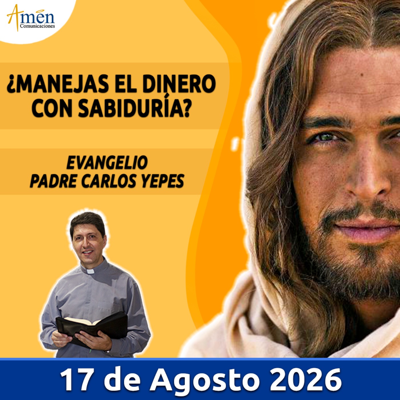 Evangelio De Hoy - 17 Agosto 2026 - Padre Carlos Yepes - Amen Comunicaciones episode artwork