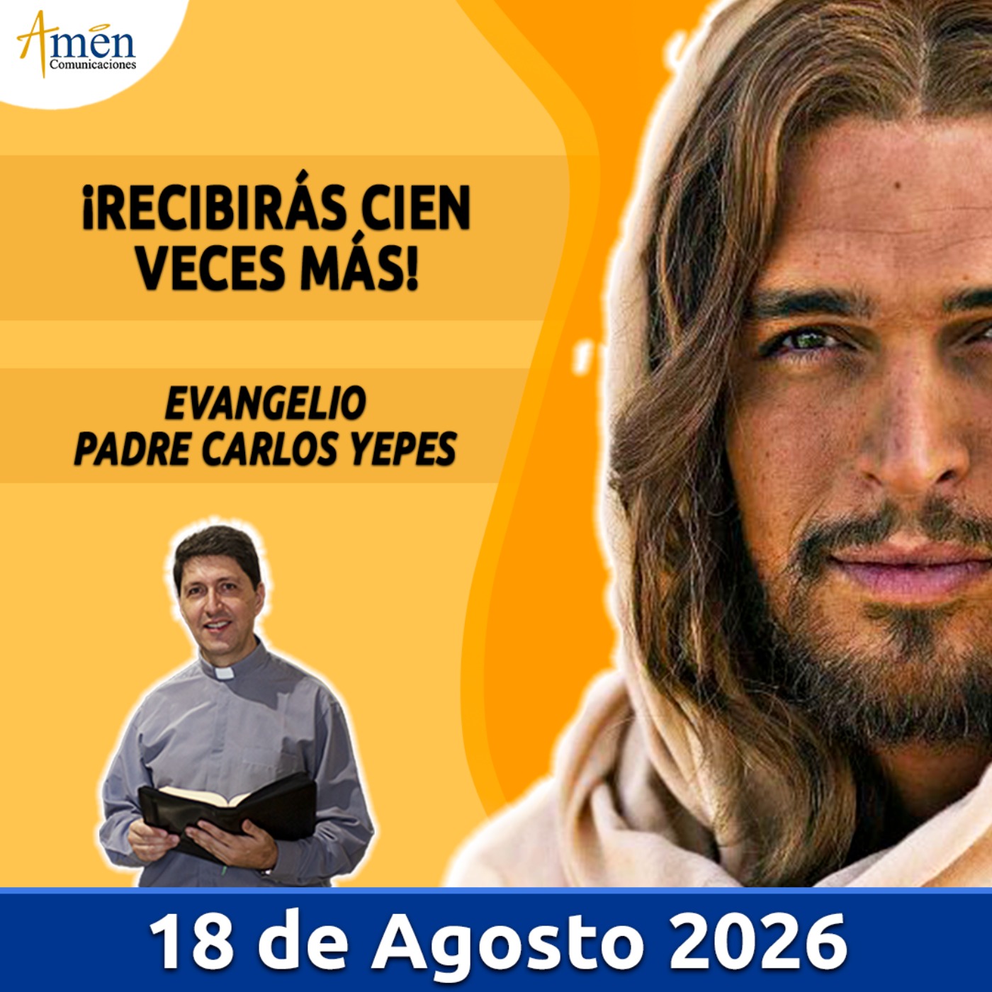 Evangelio De Hoy - 18 Agosto 2026 - Padre Carlos Yepes - Amen Comunicaciones