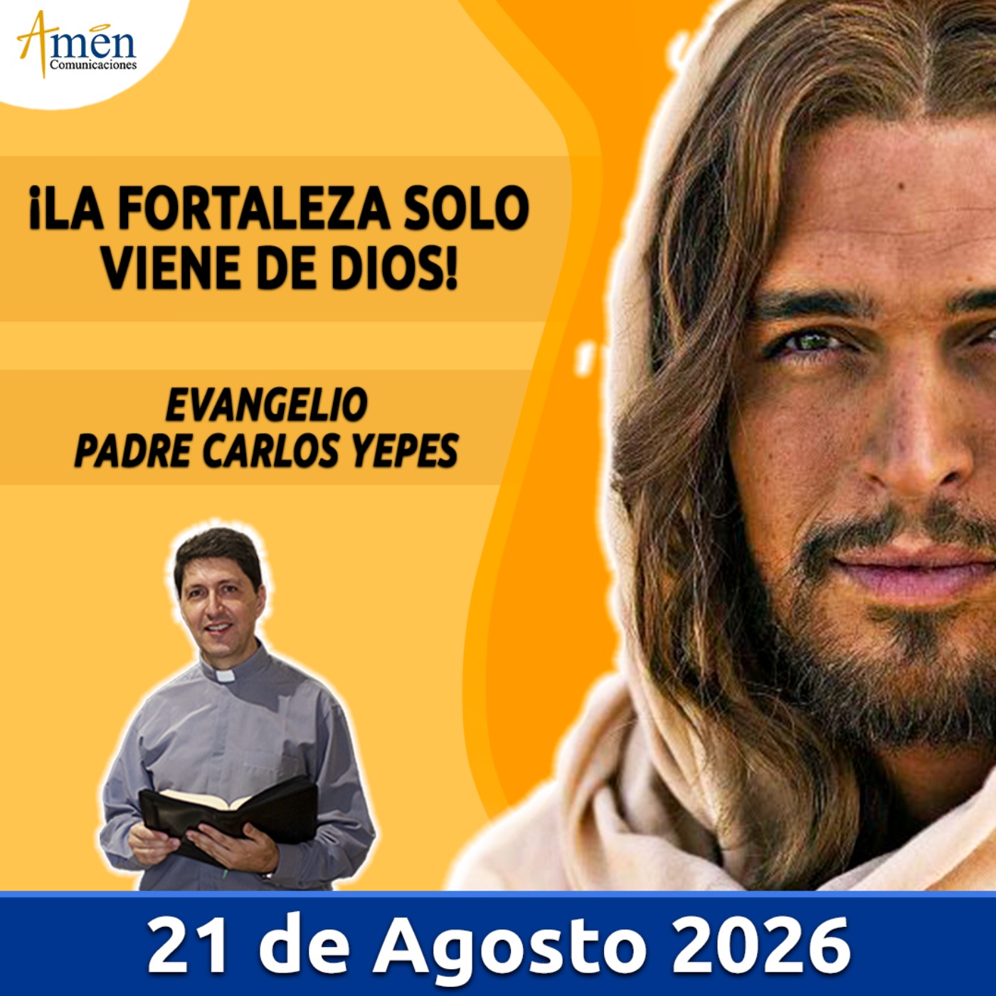 Evangelio De Hoy - 21 Agosto 2026 - Padre Carlos Yepes - Amen Comunicaciones