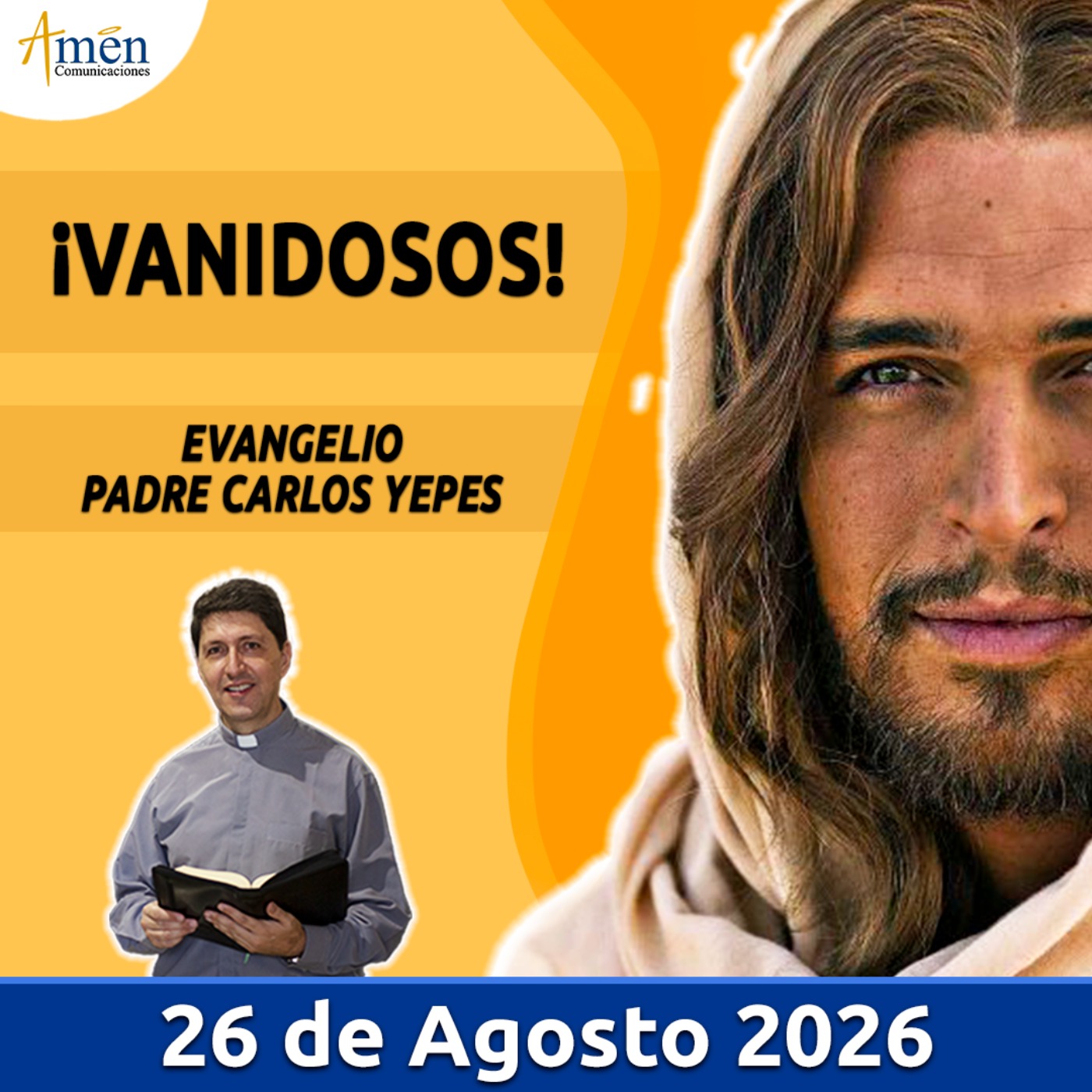 Evangelio De Hoy - 26 Agosto 2026 - Padre Carlos Yepes - Amen Comunicaciones