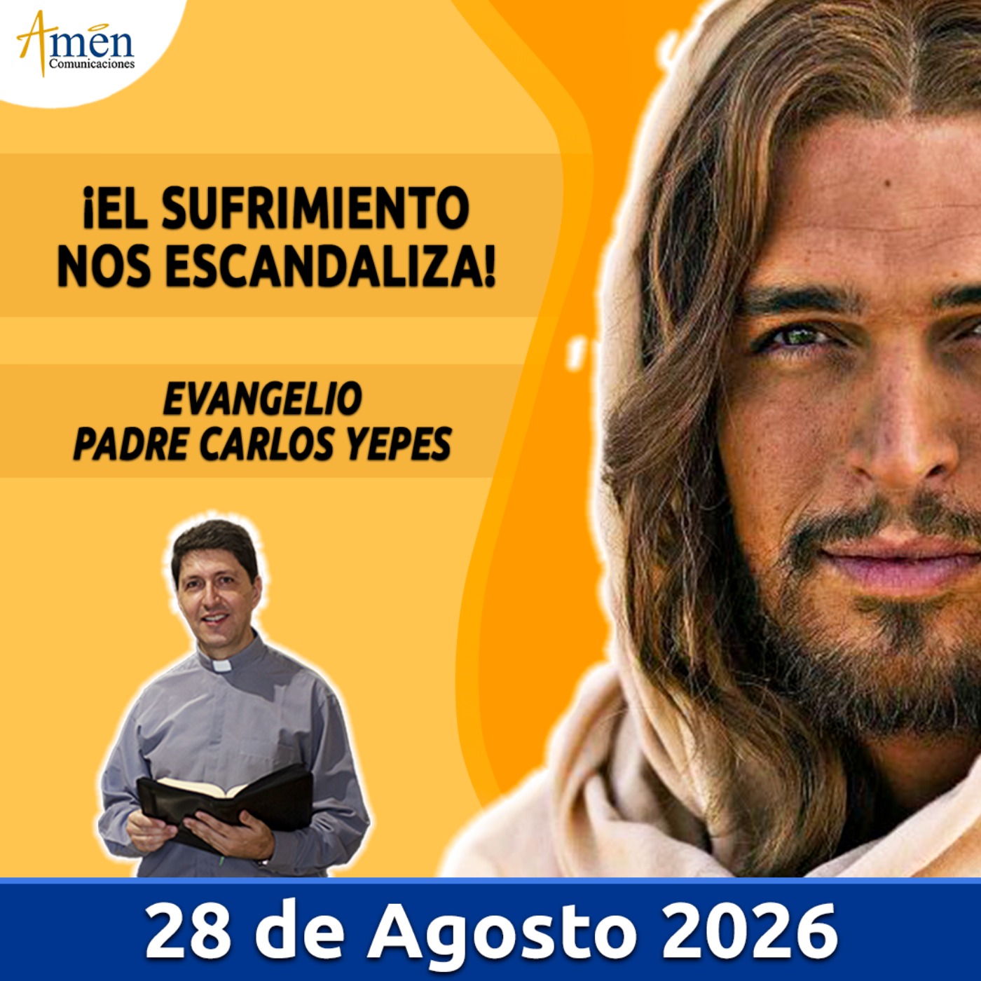 Evangelio De Hoy - 28 Agosto 2026 - Padre Carlos Yepes - Amen Comunicaciones