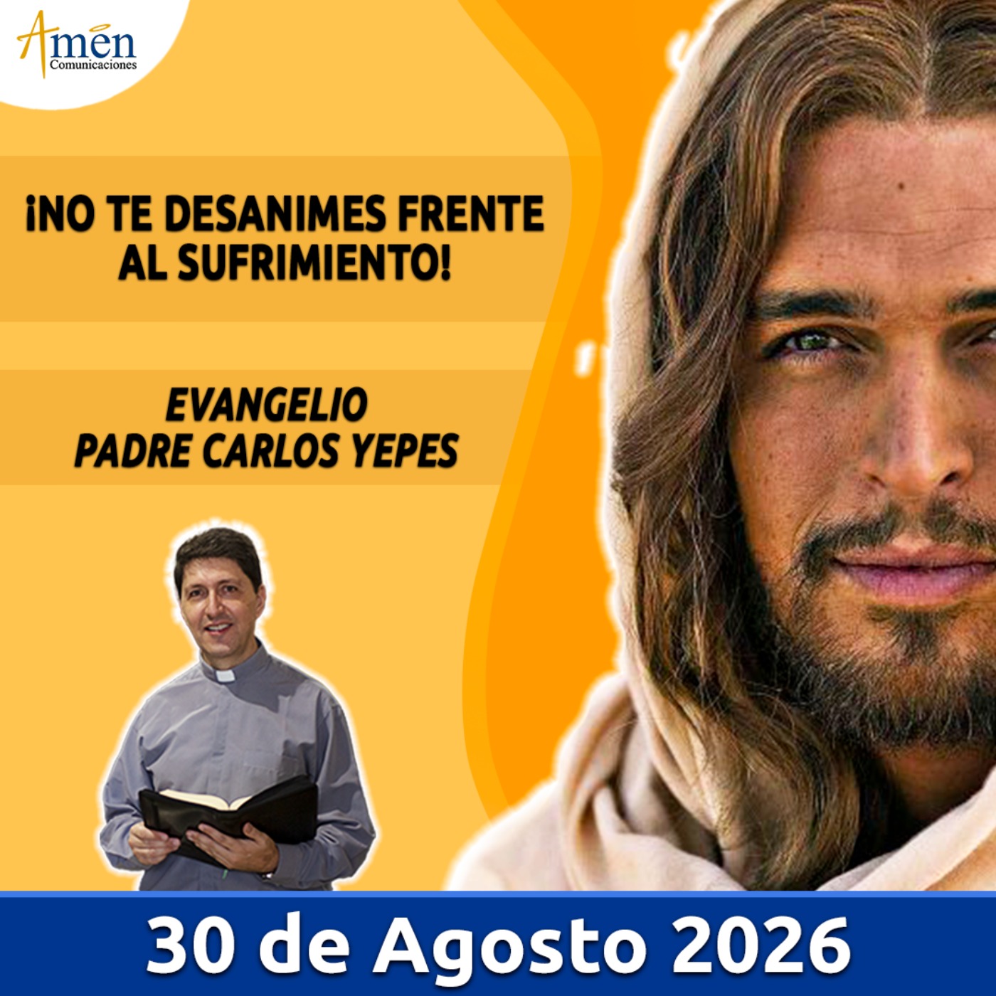 Evangelio De Hoy - 30 Agosto 2026 - Padre Carlos Yepes - Amen Comunicaciones