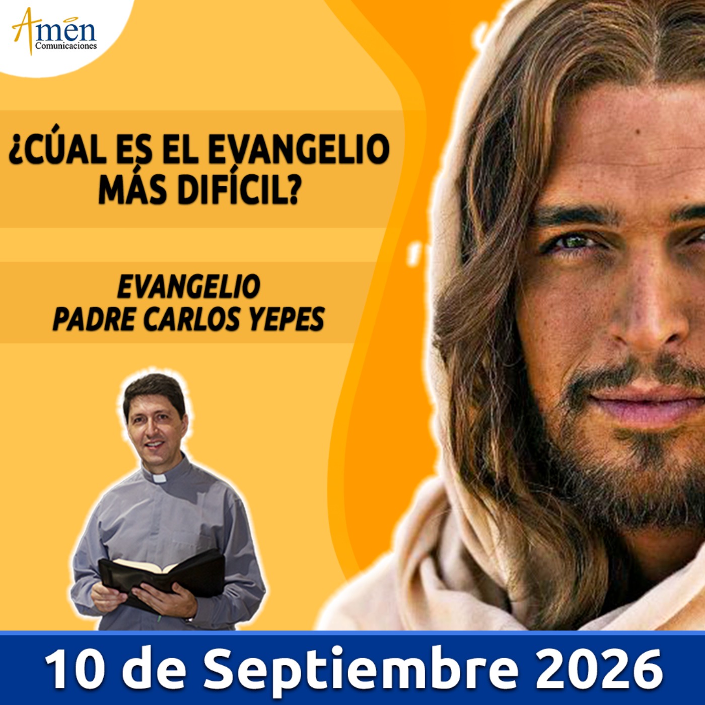 Evangelio De Hoy - 10 Septiembre 2026 - Padre Carlos Yepes - Amen Comunicaciones