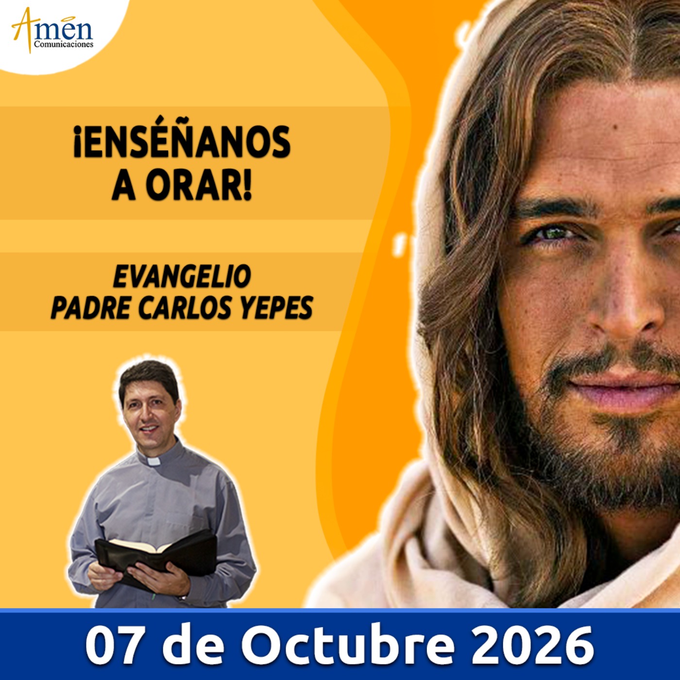 Evangelio De Hoy - 07 Octubre 2026 - Padre Carlos Yepes - Amen Comunicaciones