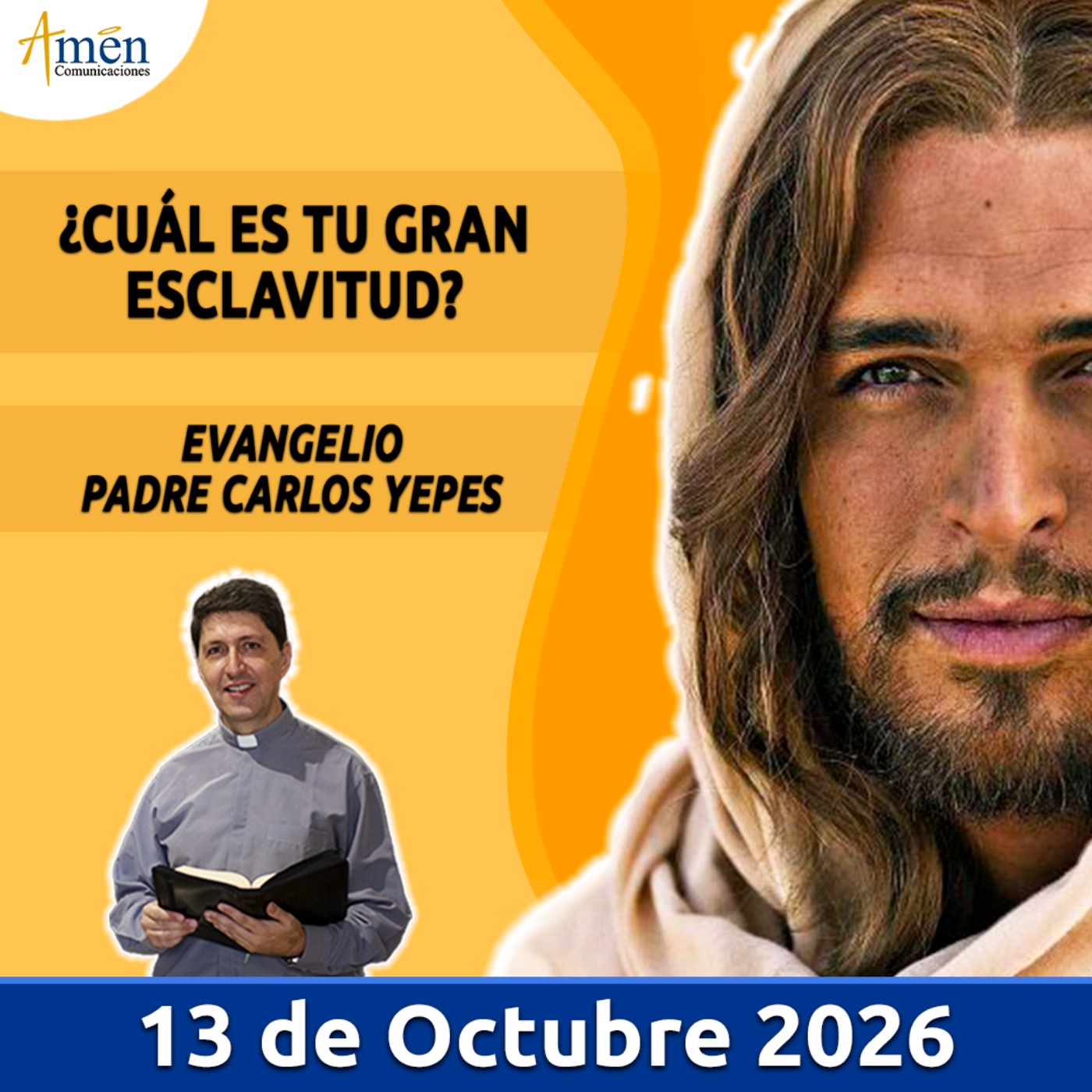 Evangelio De Hoy - 13 Octubre 2026 - Padre Carlos Yepes - Amen Comunicaciones episode artwork
