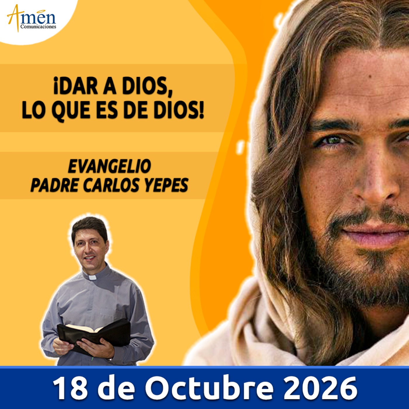Evangelio De Hoy - 18 Octubre 2026 - Padre Carlos Yepes - Amen Comunicaciones episode artwork