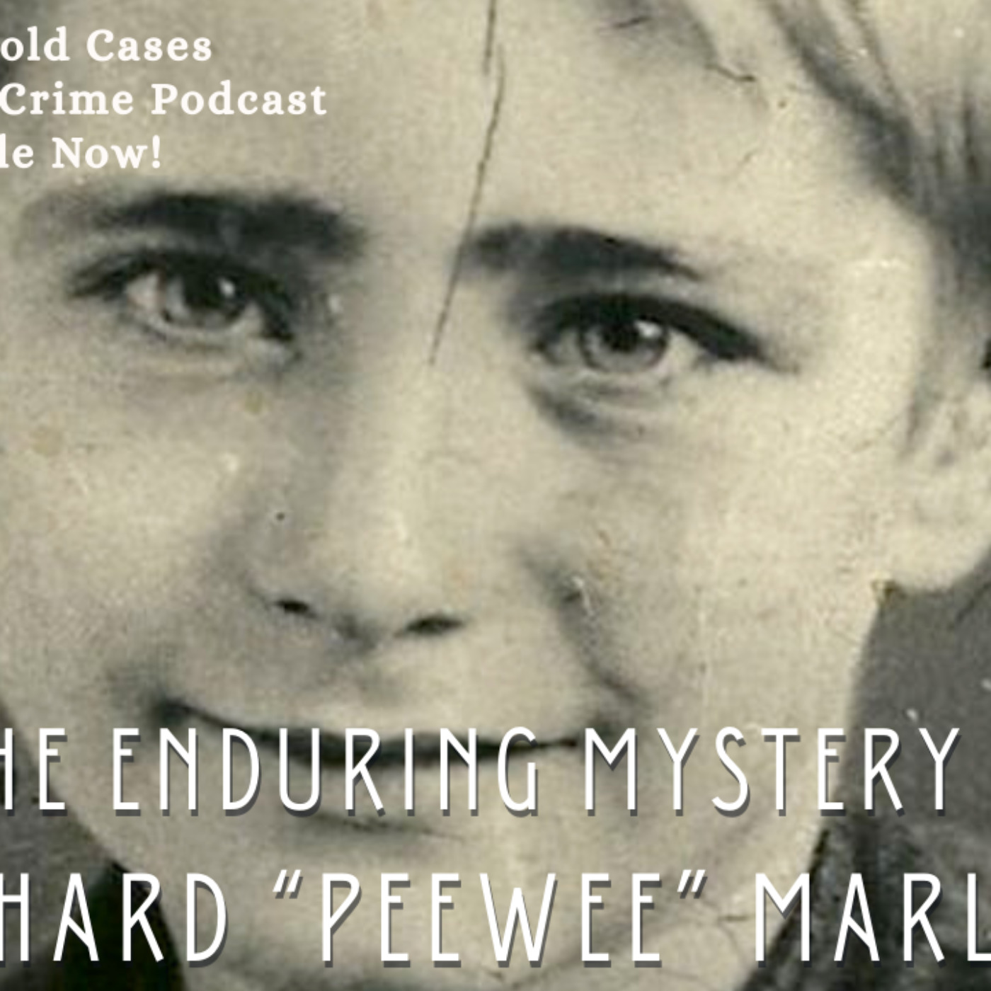 The Enduring Mystery of Richard "Peewee" Marlow
