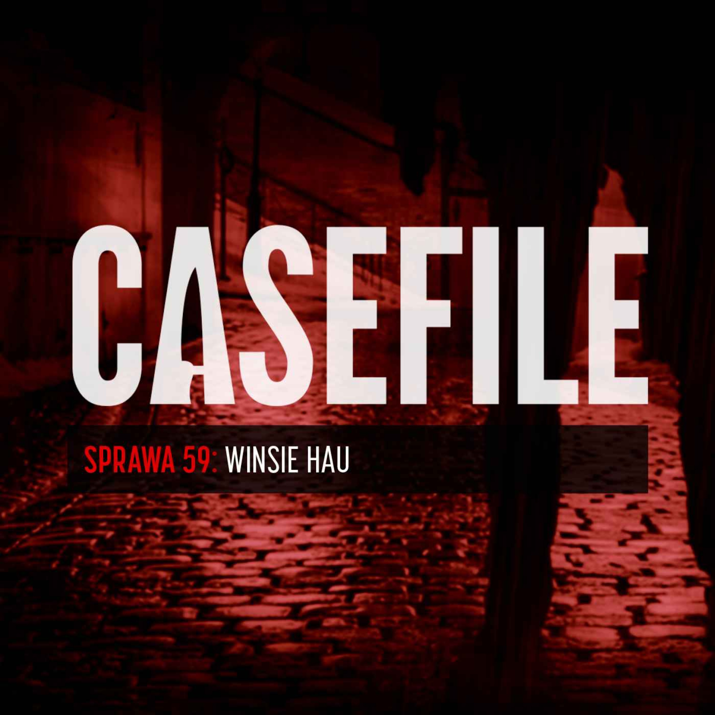 Sprawa 59: Winsie Hau