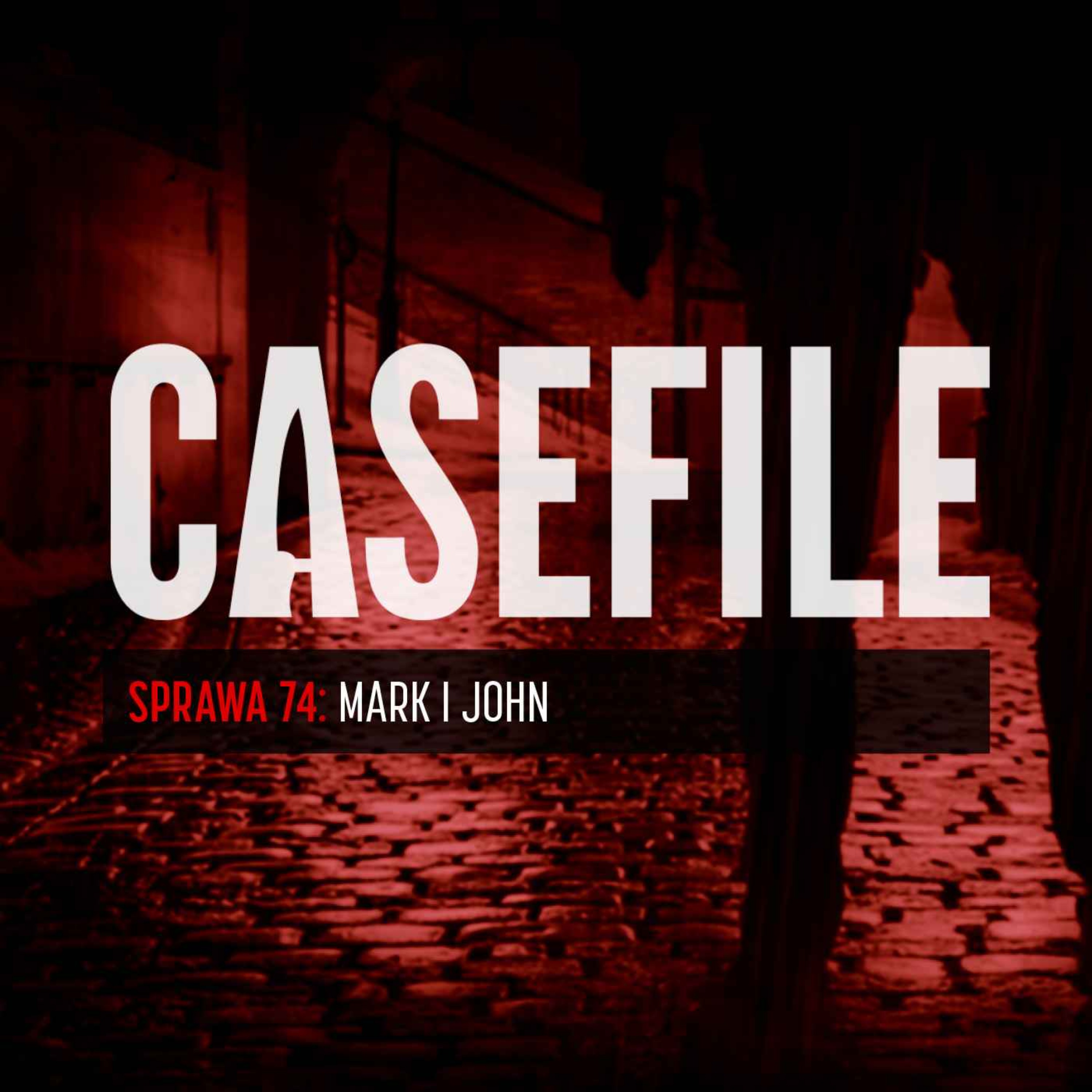 Sprawa 74: Mark i John