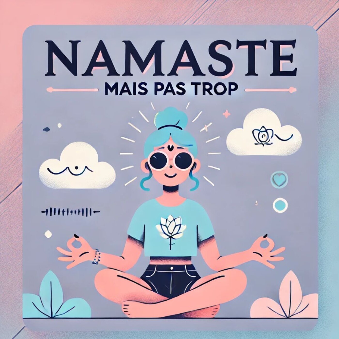 Namaste mais pas trop