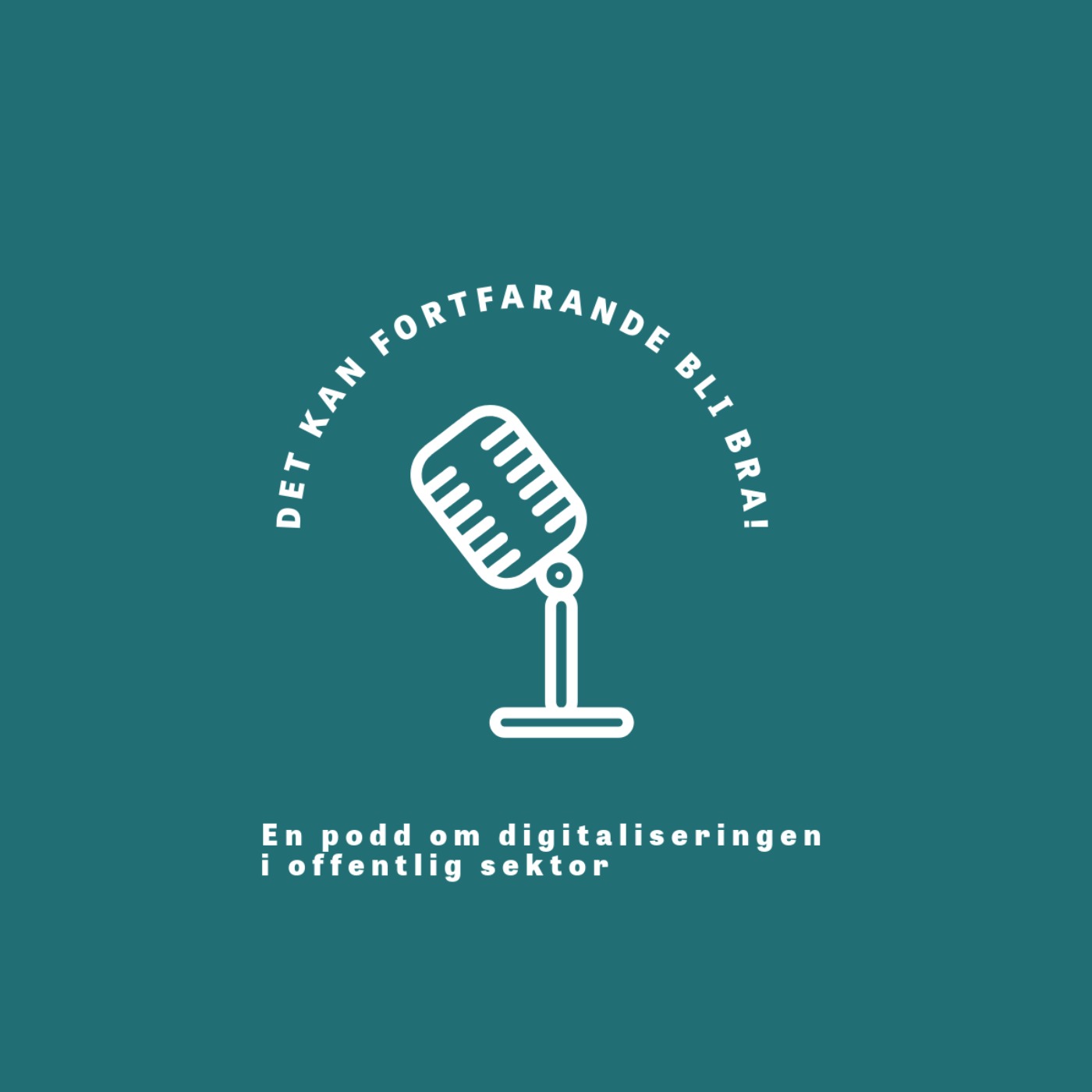 Det kan fortfarande bli bra! - Digitalisering i offentlig sektor