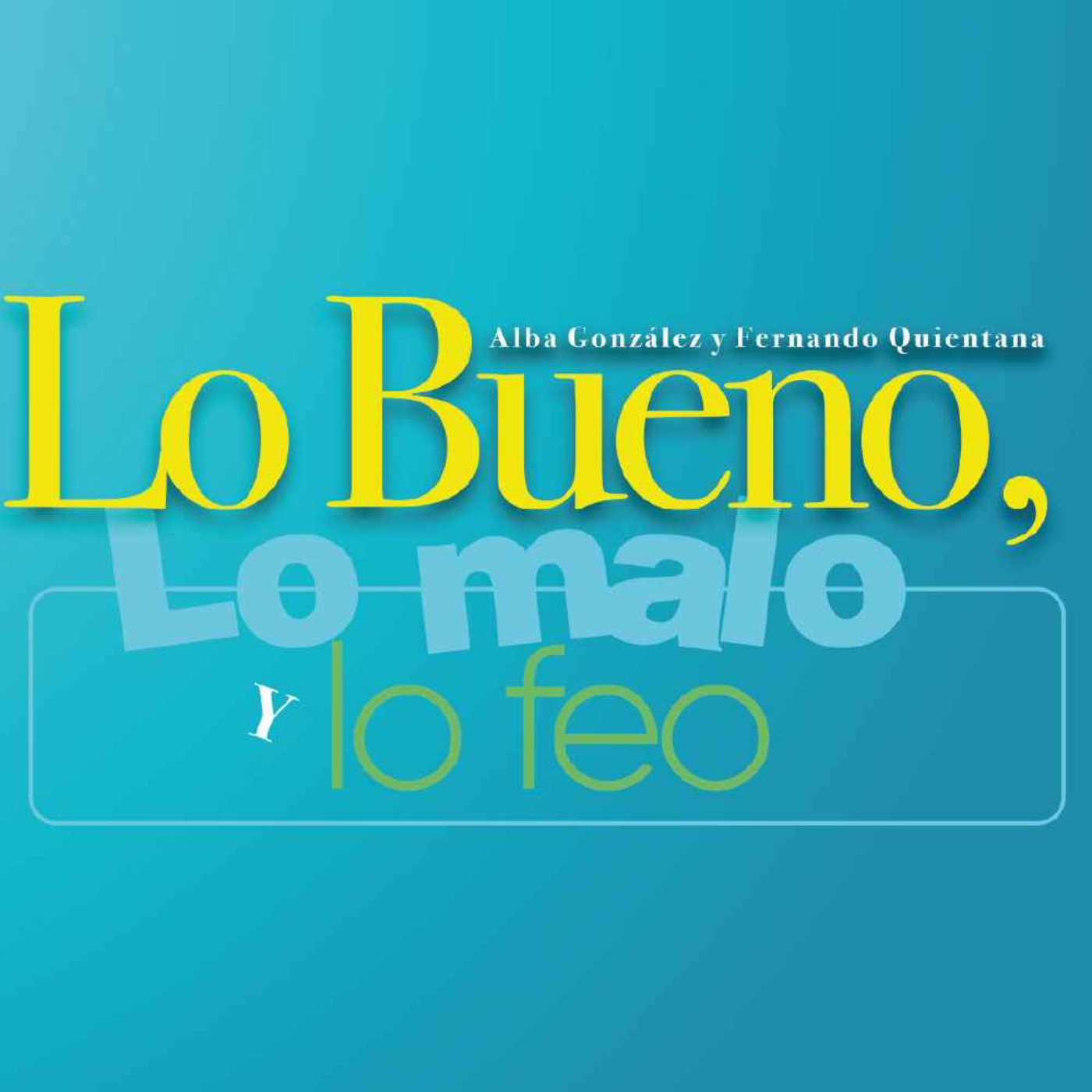 Lo bueno, lo malo y lo feo (Episodio 24) episode artwork