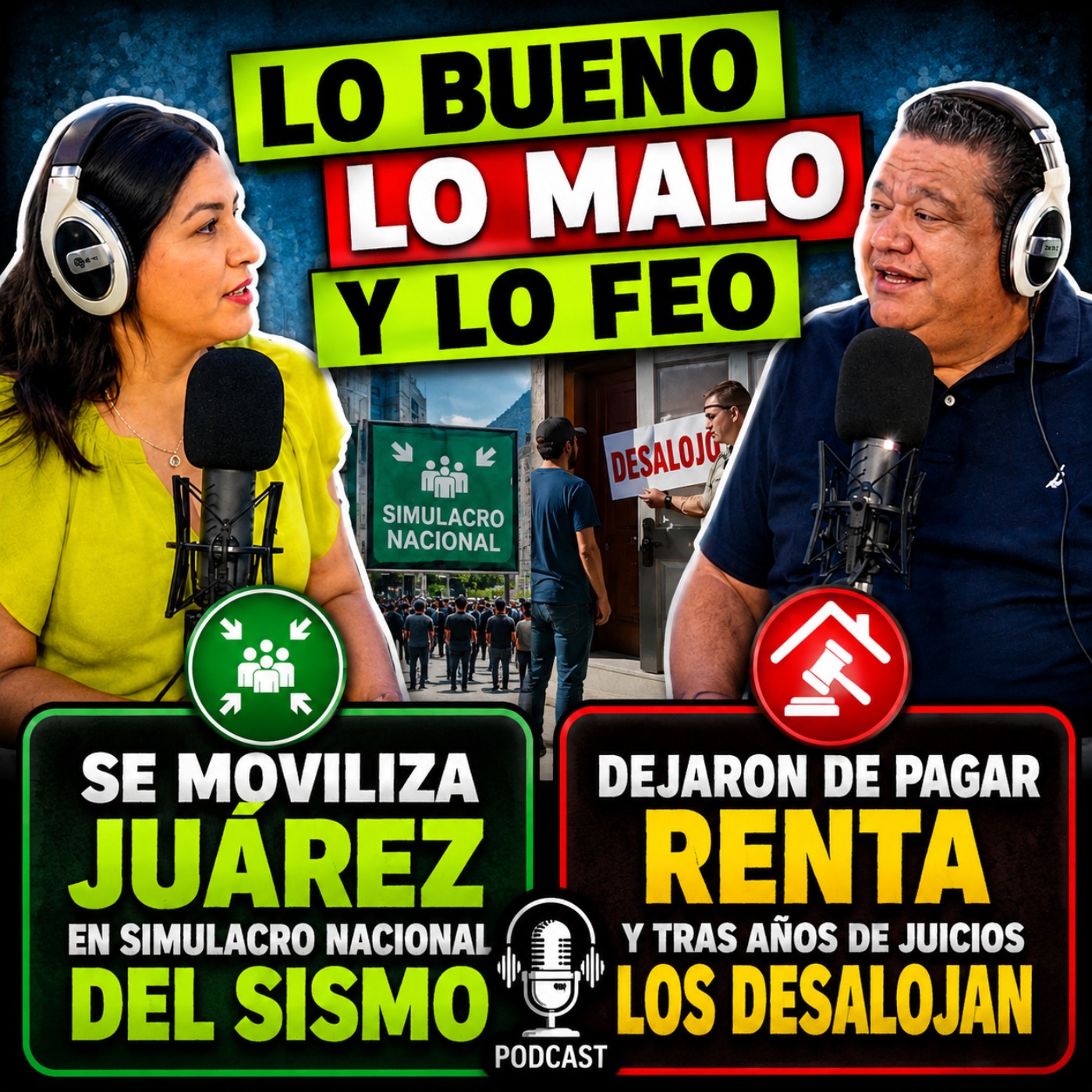 SIMULACRO EN CIUDAD JUÀREZ Y LOS DESALOJAN TRAS AÑOS DE NO PAGAR RENTA - LO BUENO LO MALO Y LO FEO episode artwork