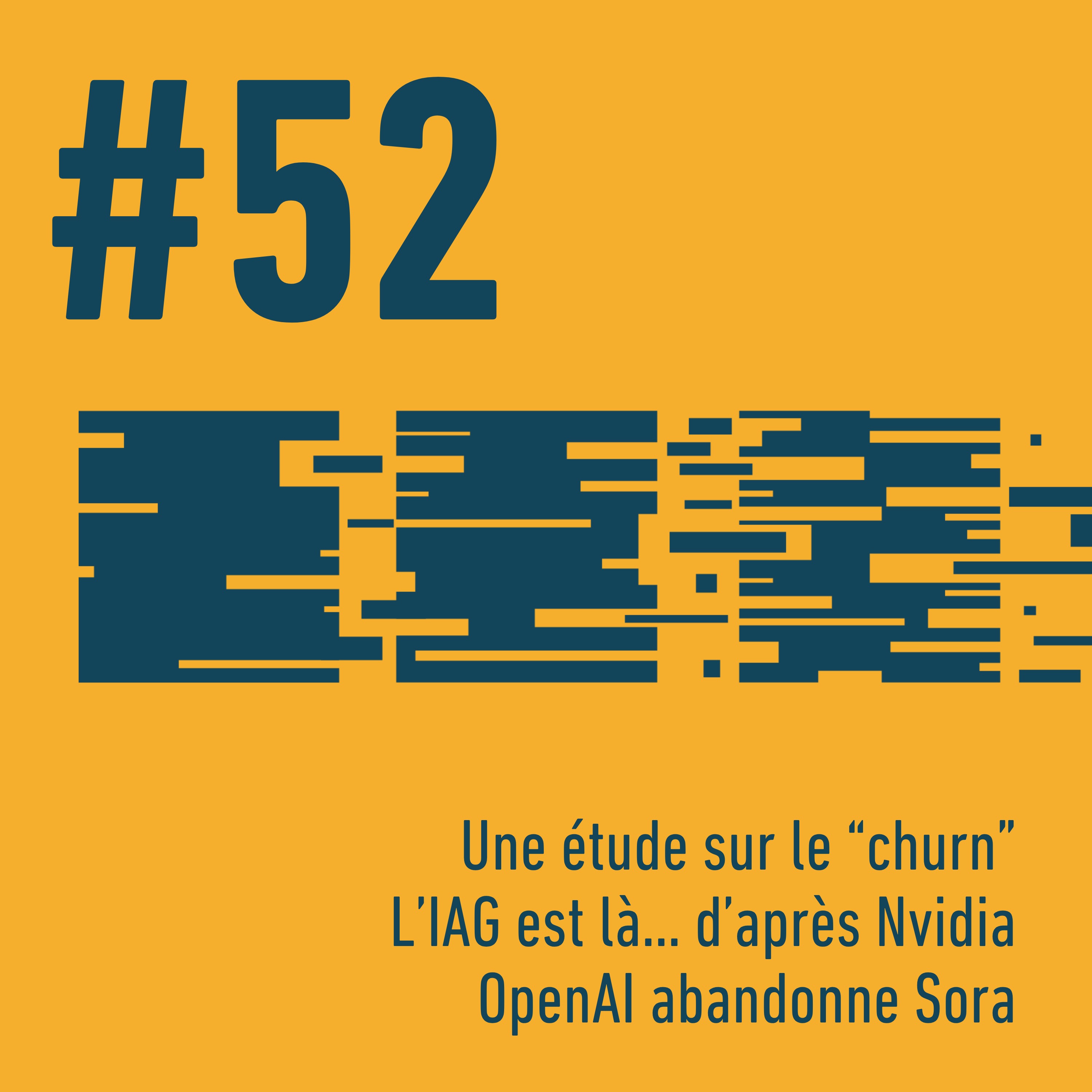 📺 Une étude sur le concept du « churn » | 🧠 L’IAG est là… selon Nvidia | 🎬 OpenAI abandonne Sora | Trois Trucs Tech #52 episode artwork