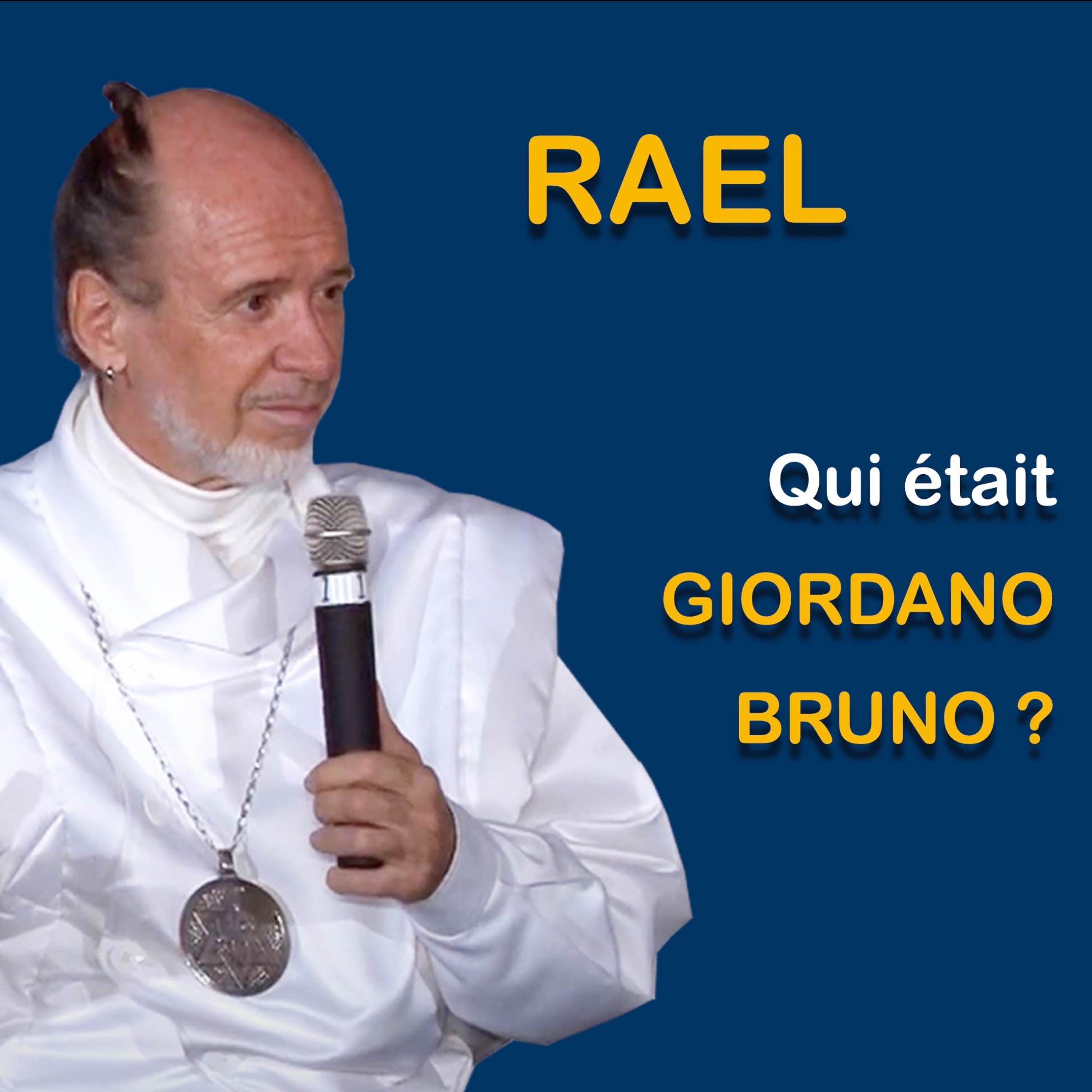 RAEL : Qui était Giordano Bruno ?