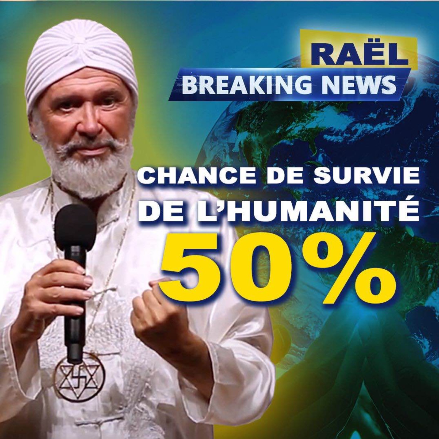RAEL BEAKING NEWS - Chance de survie de l'humanité