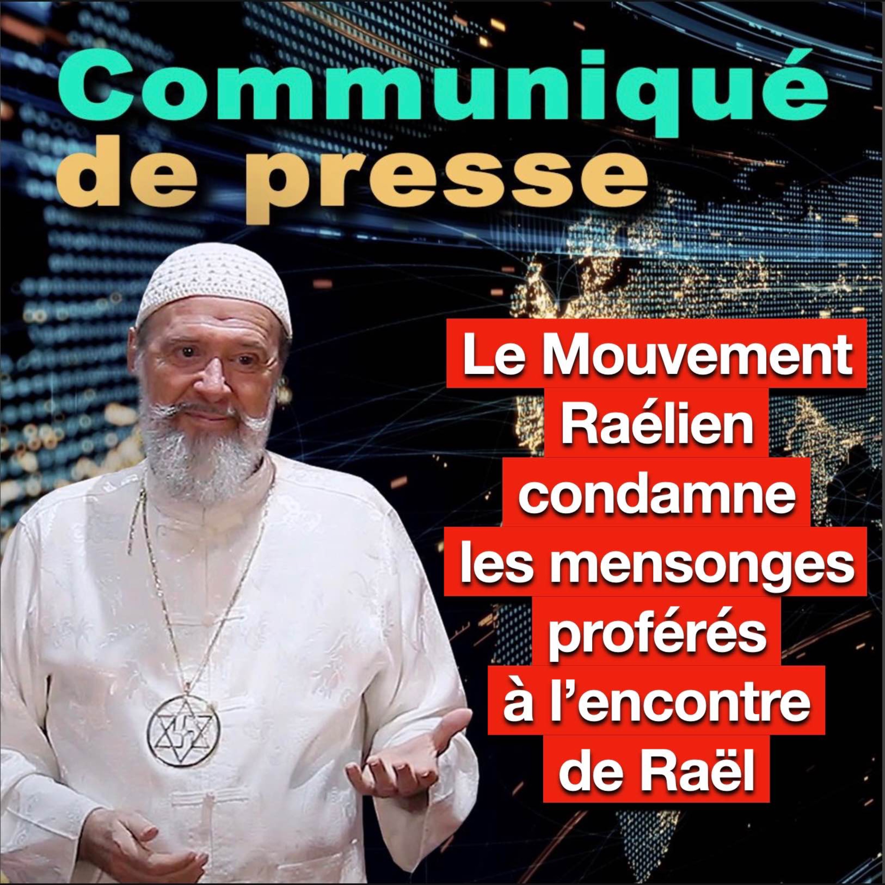 LE MOUVEMENT RAÉLIEN CONDAMNE LES MENSONGES D'UNE EX-MEMBRE