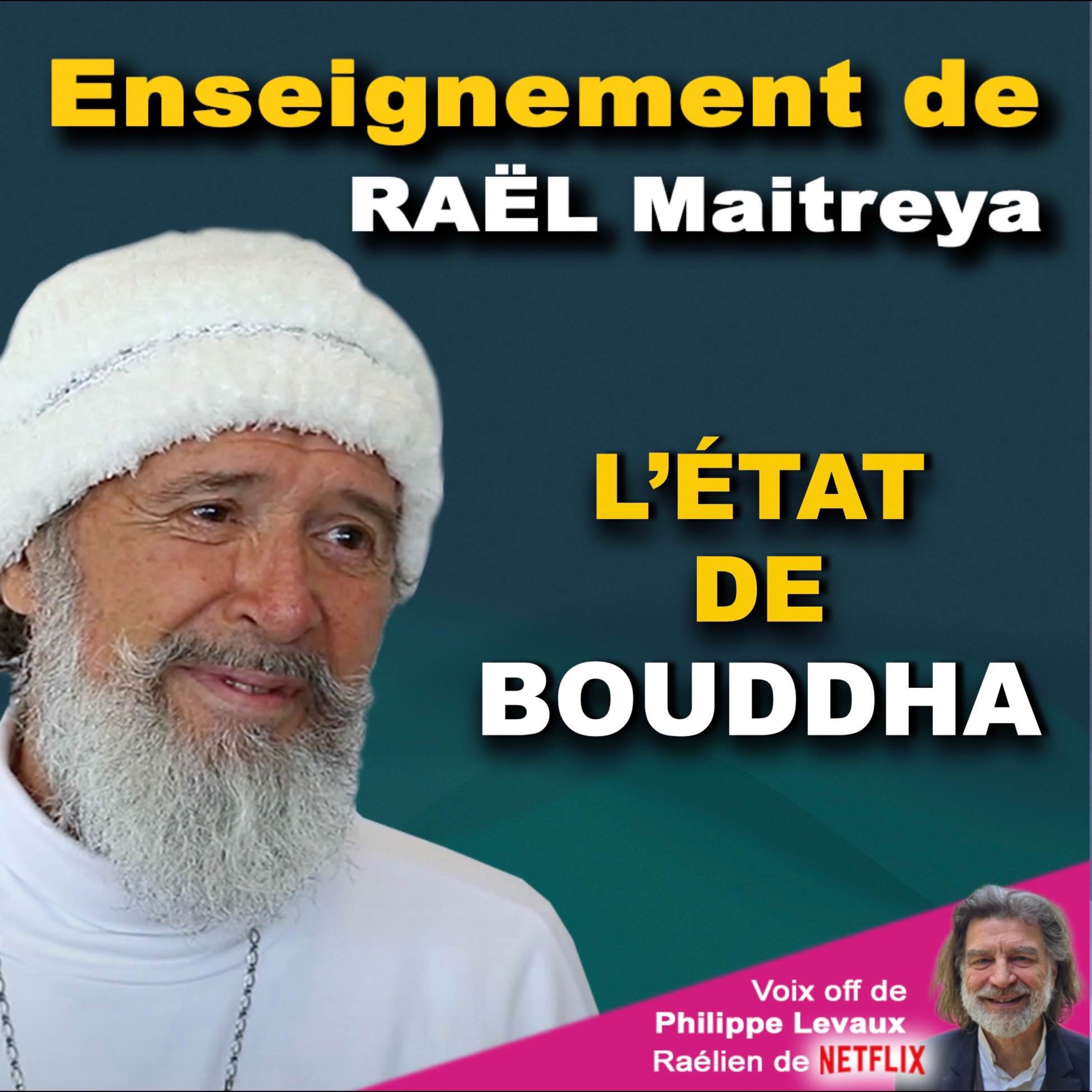 RAËL MAITREYA - L'ÉTAT DE BOUDDHA