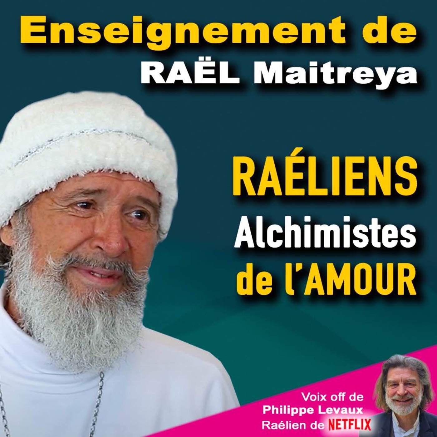 RAÉLIENS : SURVIVANTS, ALCHIMISTES ET MILLIRADIARES DE L'AMOUR