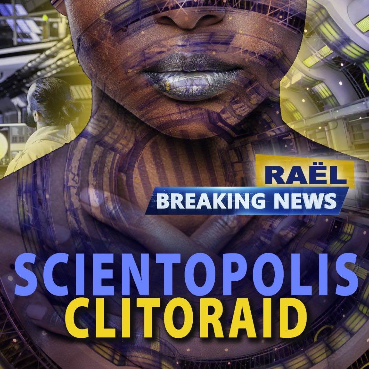 RAEL BREAKING NEWS : SCIENTOPLOIS - CLITORAID