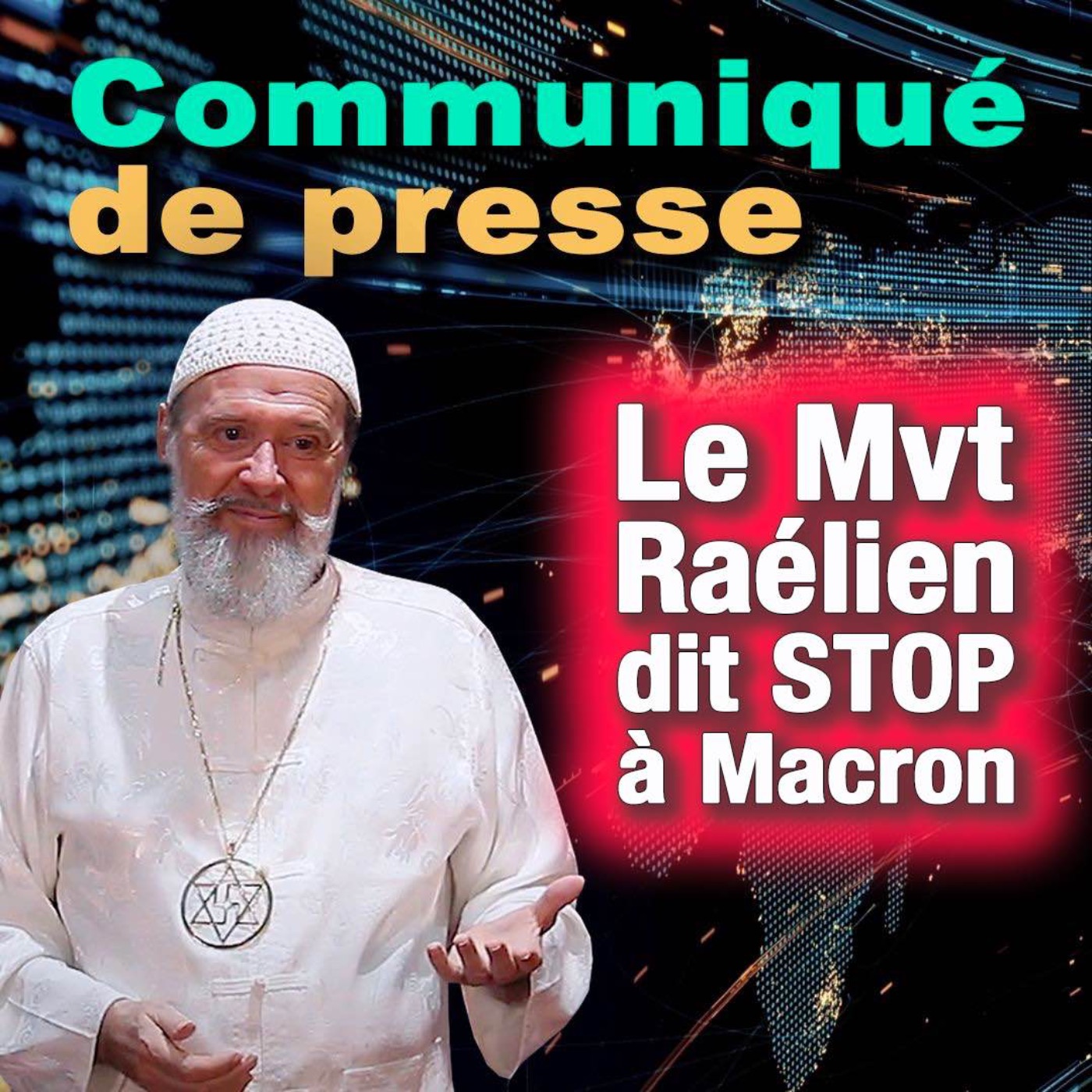 LE MOUVEMENT RAÉLIEN DIT STOP À MACRON