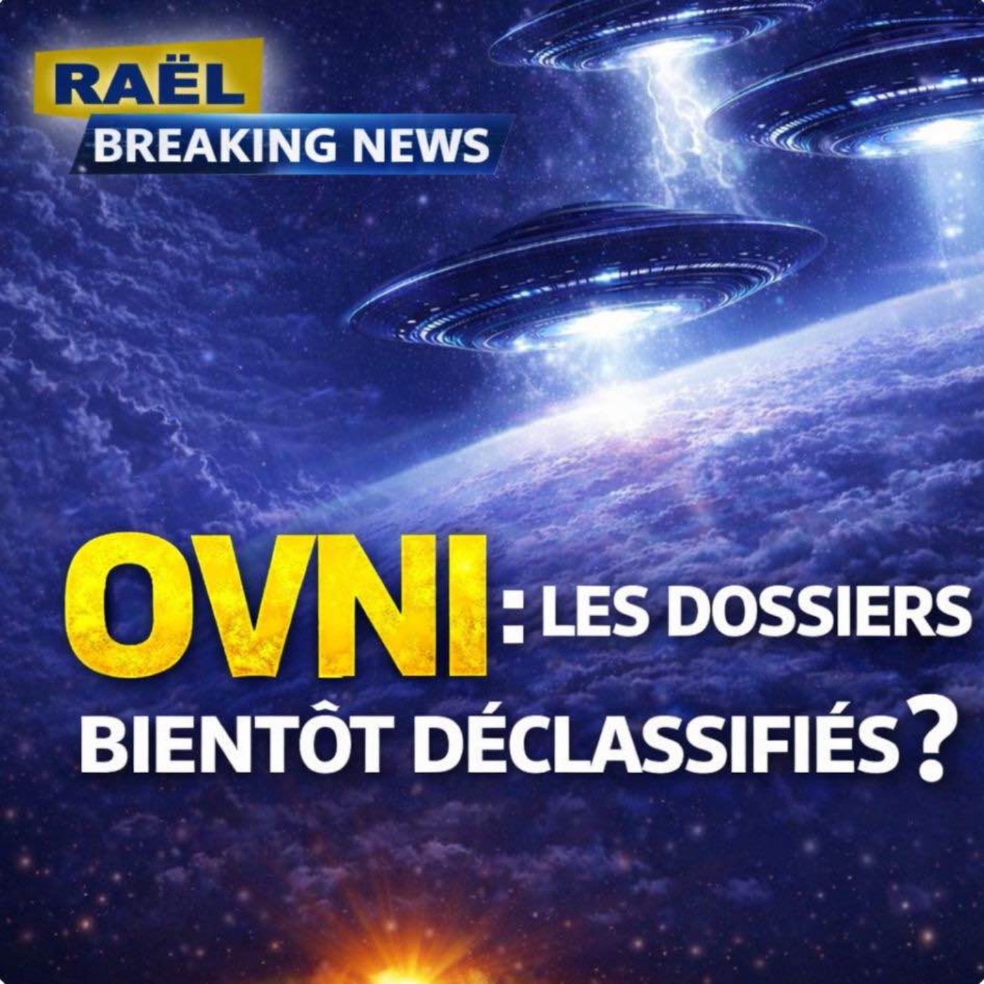 RAEL BREAKING NEWS SPECIAL DOSSIERS OVNI