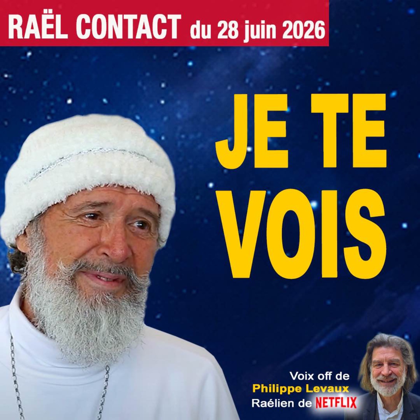 JE TE VOIS - DISCOURS DE RAËL MAITREYA