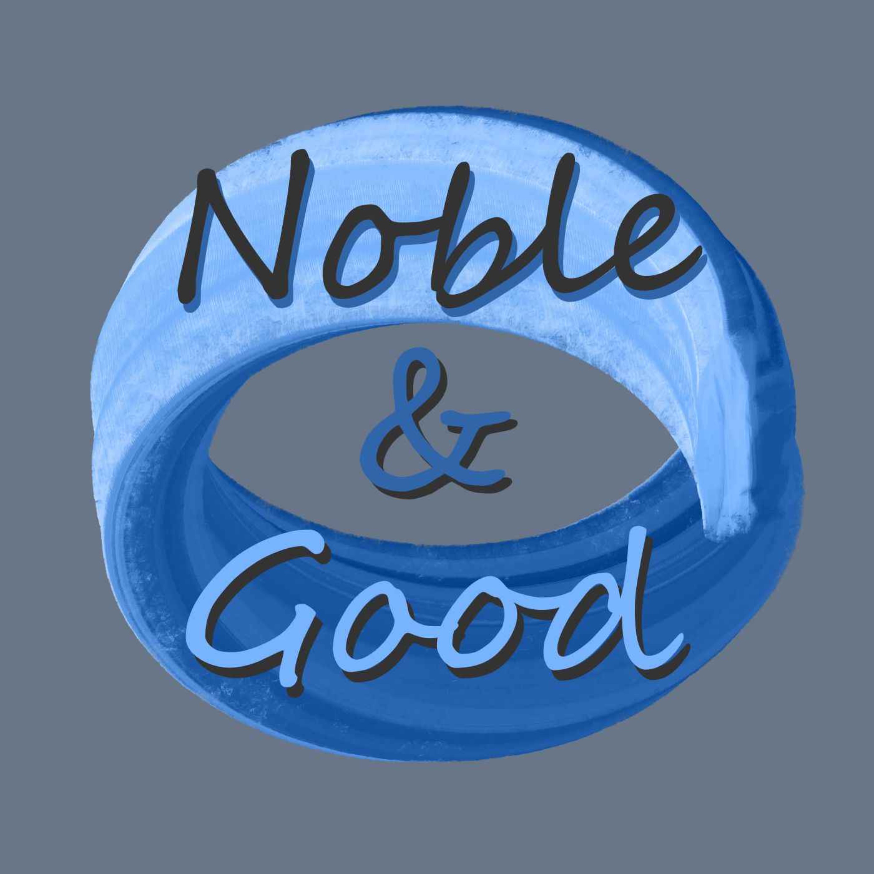 Noble & Good Ep. 1.1 episode artwork