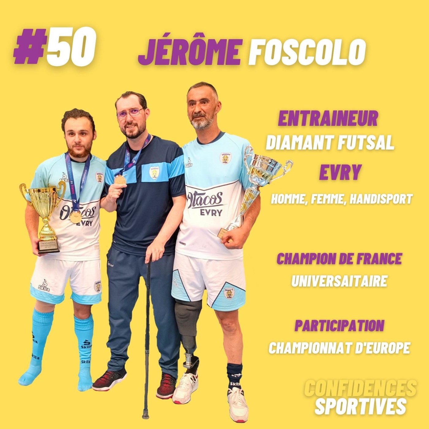 #50 - Jerôme Foscolo : Le drame puis la reconstruction pour briller autant que le club du Diamant Futsal (masculin, féminin et handisport)