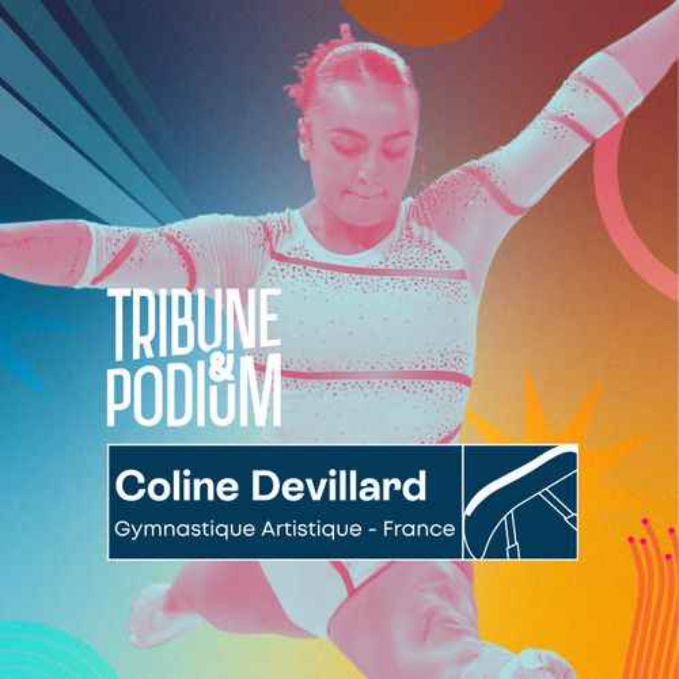 Tribune & Podium | Le podcast pour vivre les émotions du sport - REDIFF | EXTRAIT / Coline Devillard : Double championne d'Europe de saut de cheval
