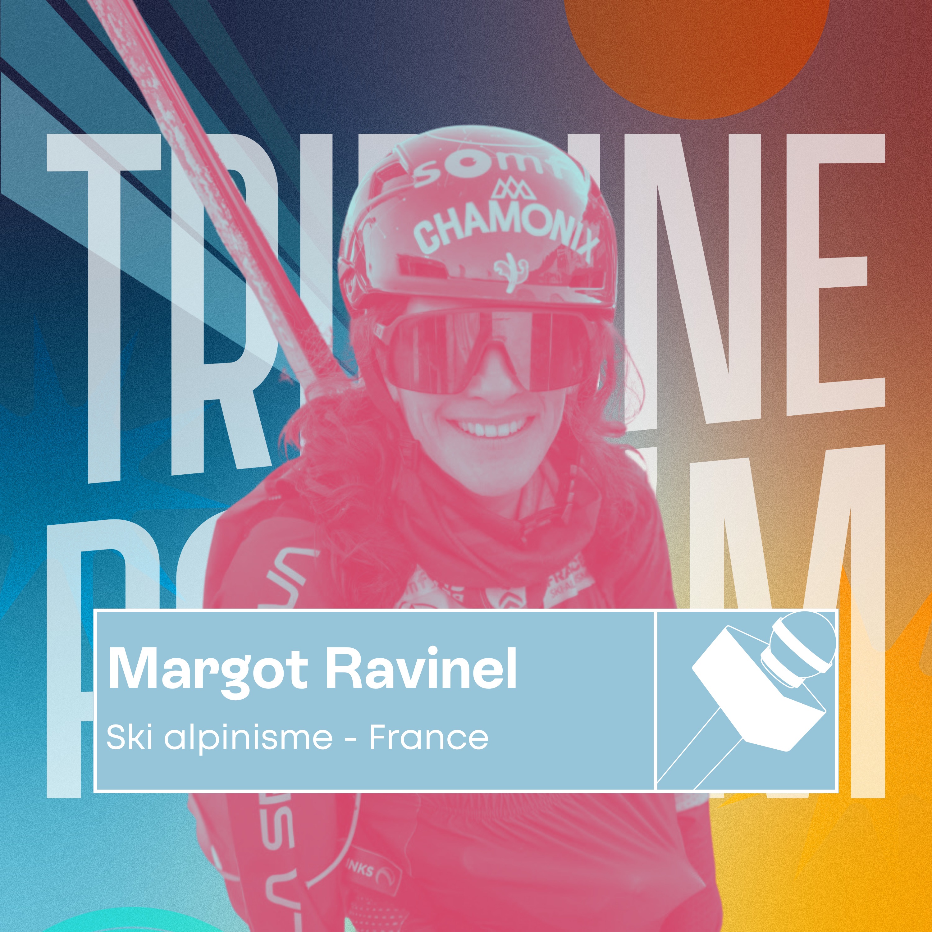 Tribune & Podium | Le podcast pour vivre les émotions du sport - Margot Ravinel | Une première olympique pour elle et pour le ski alpinisme