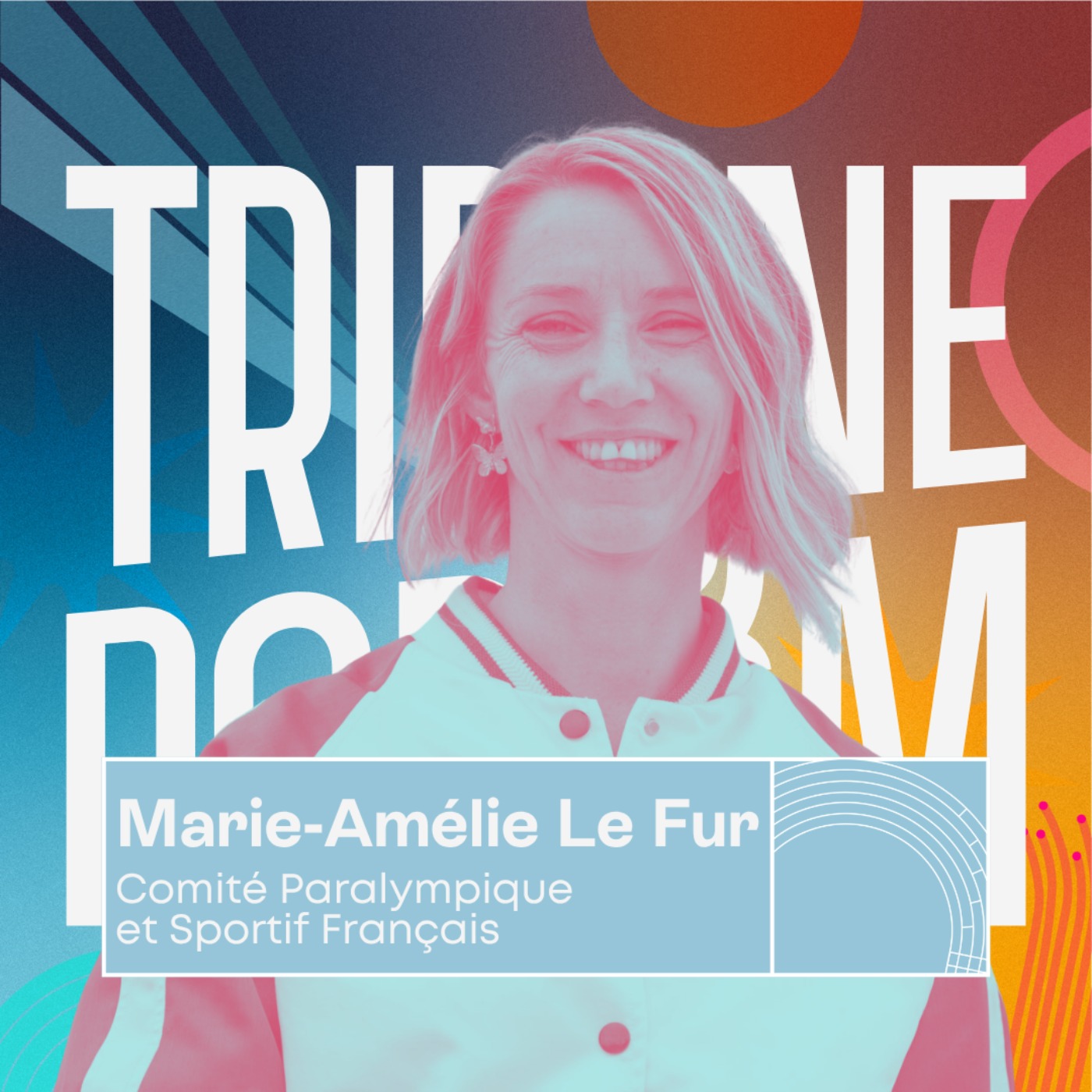 Tribune & Podium | Le podcast pour vivre les émotions du sport - Marie-Amélie Le Fur | De championne à présidente du comité paralympique, un engagement fort pour le parasport episode artwork