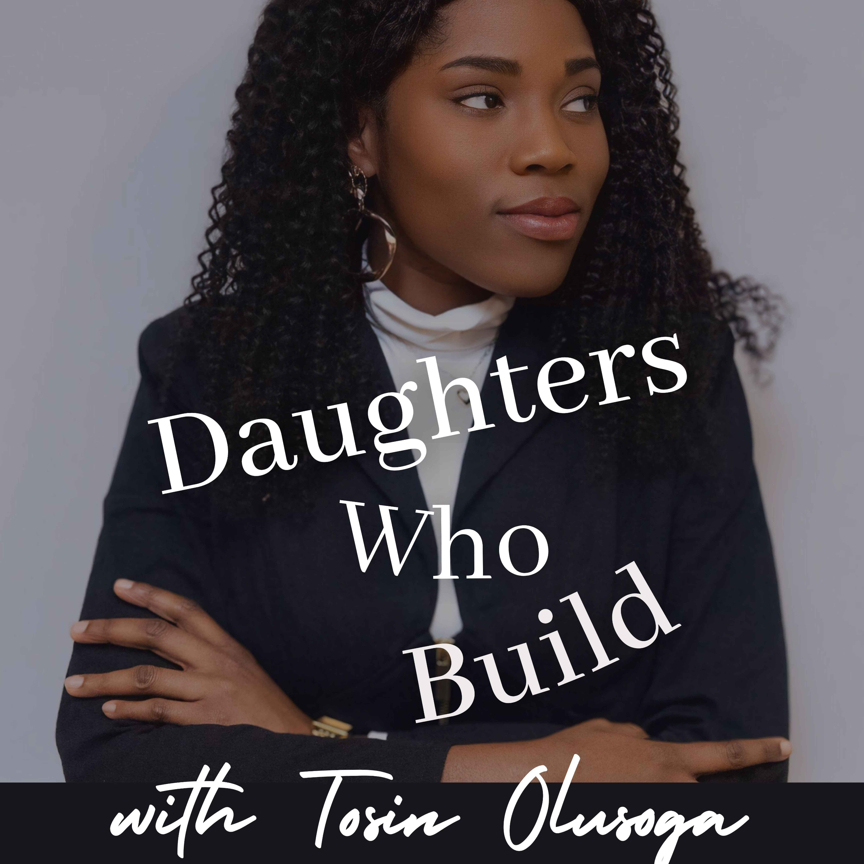 Daughters Who Build Podcast