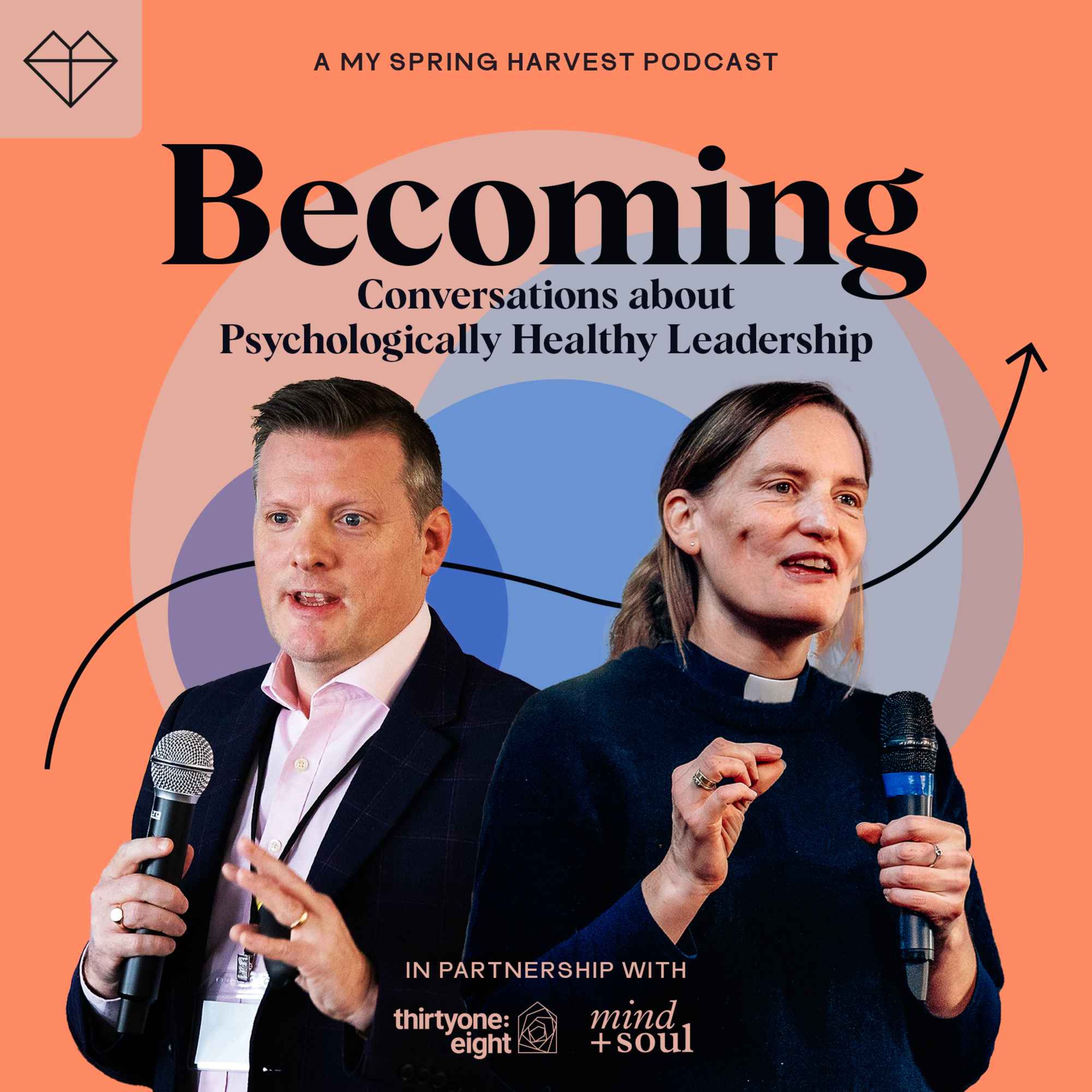 Becoming: A My Spring Harvest Podcast