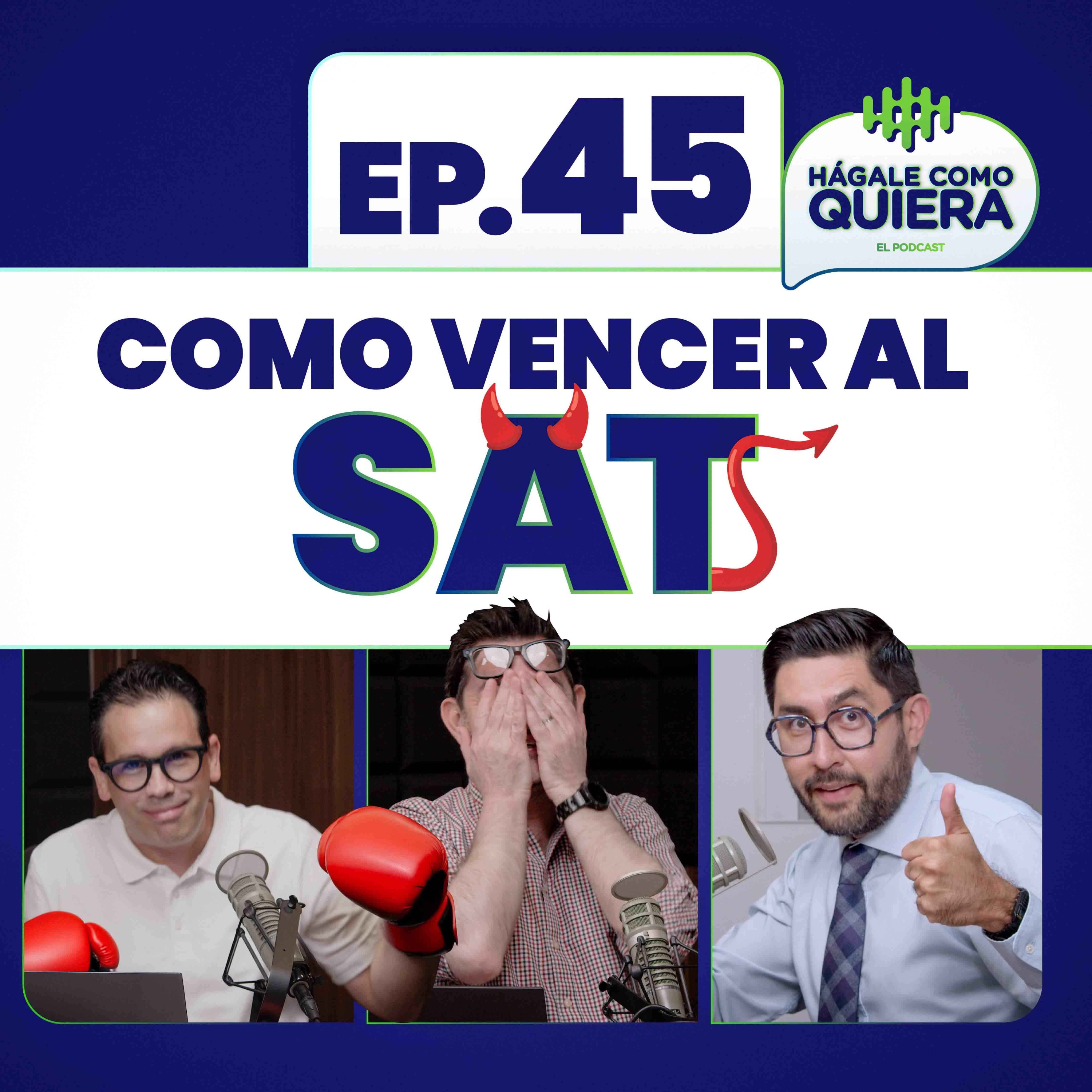 Como vencer al SAT Ep. 45