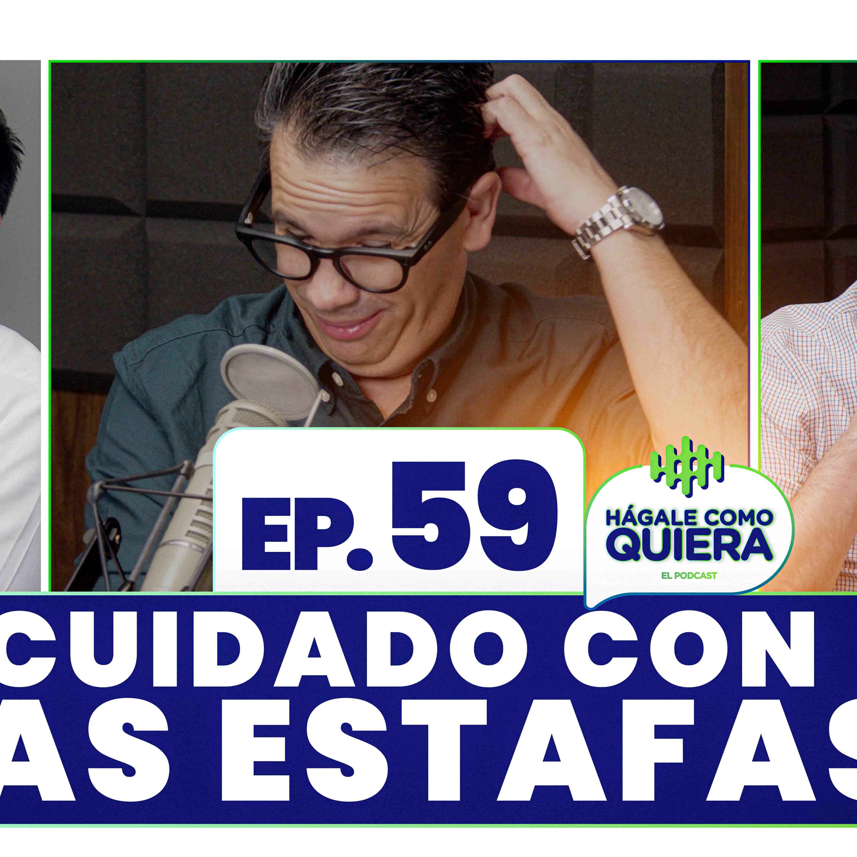Cuidado con las estafas. Ep. 59