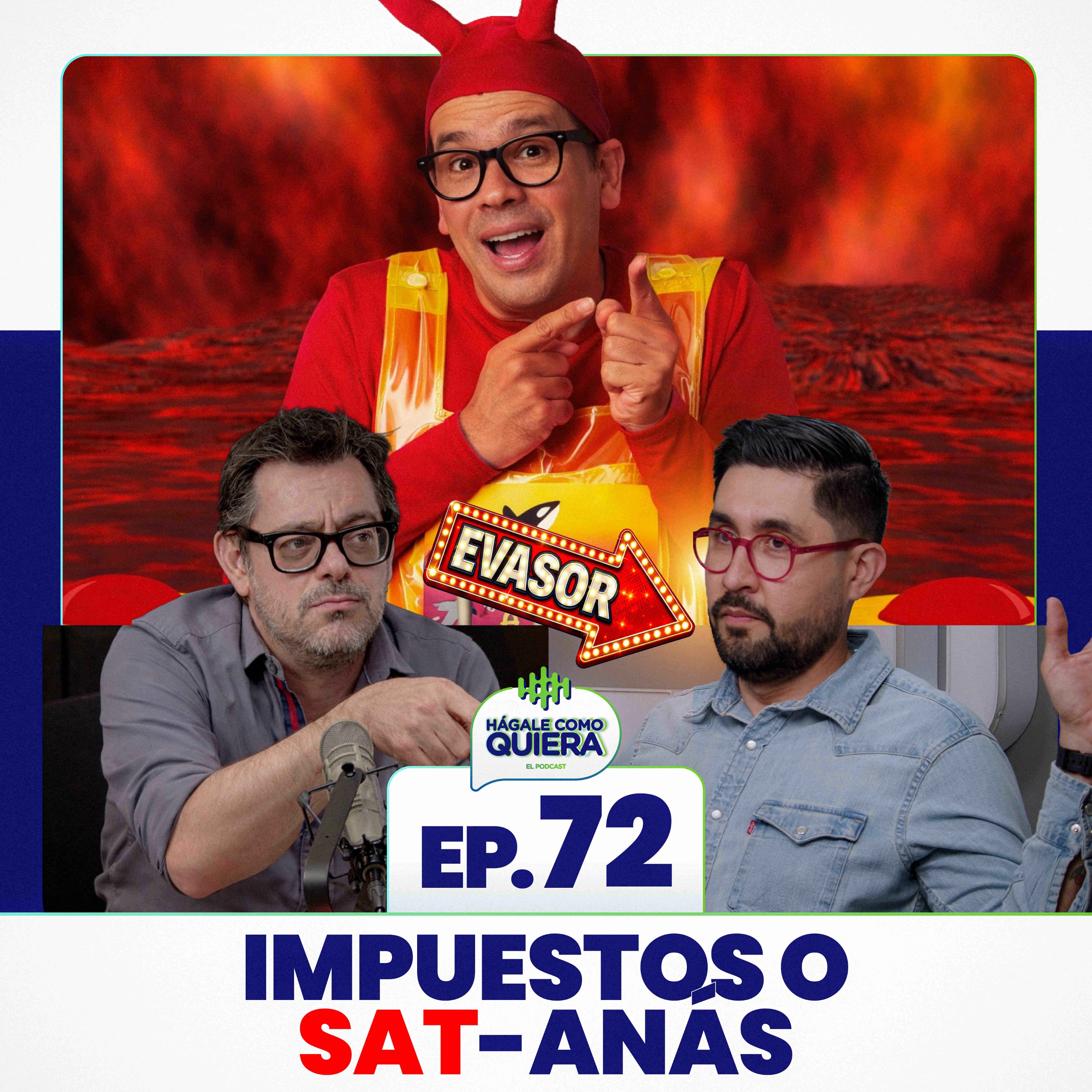 Impuestos o SAT-anás Ep. 72