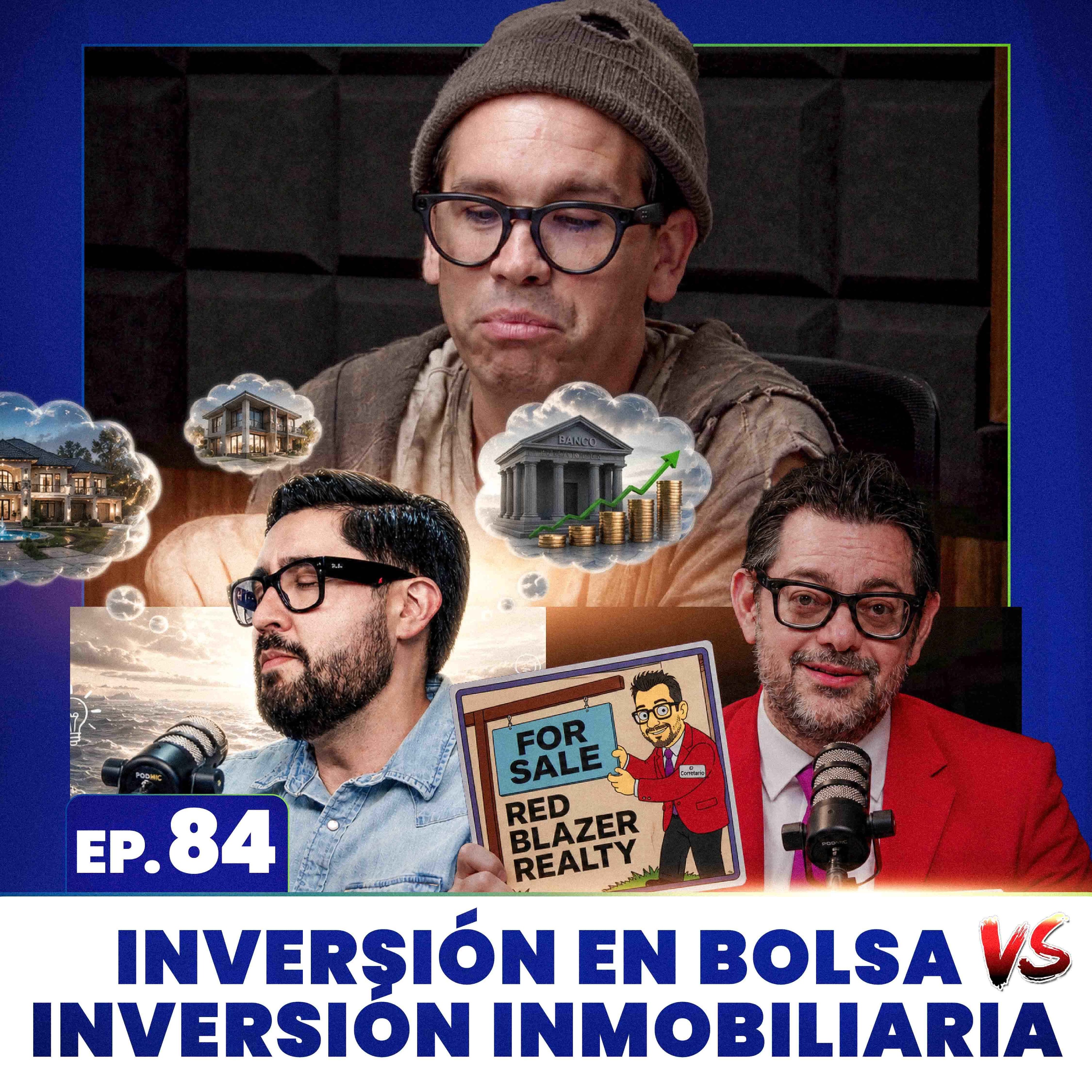 Inversión en bolsa vs Inversión en Inmuebles Ep. 84 episode artwork