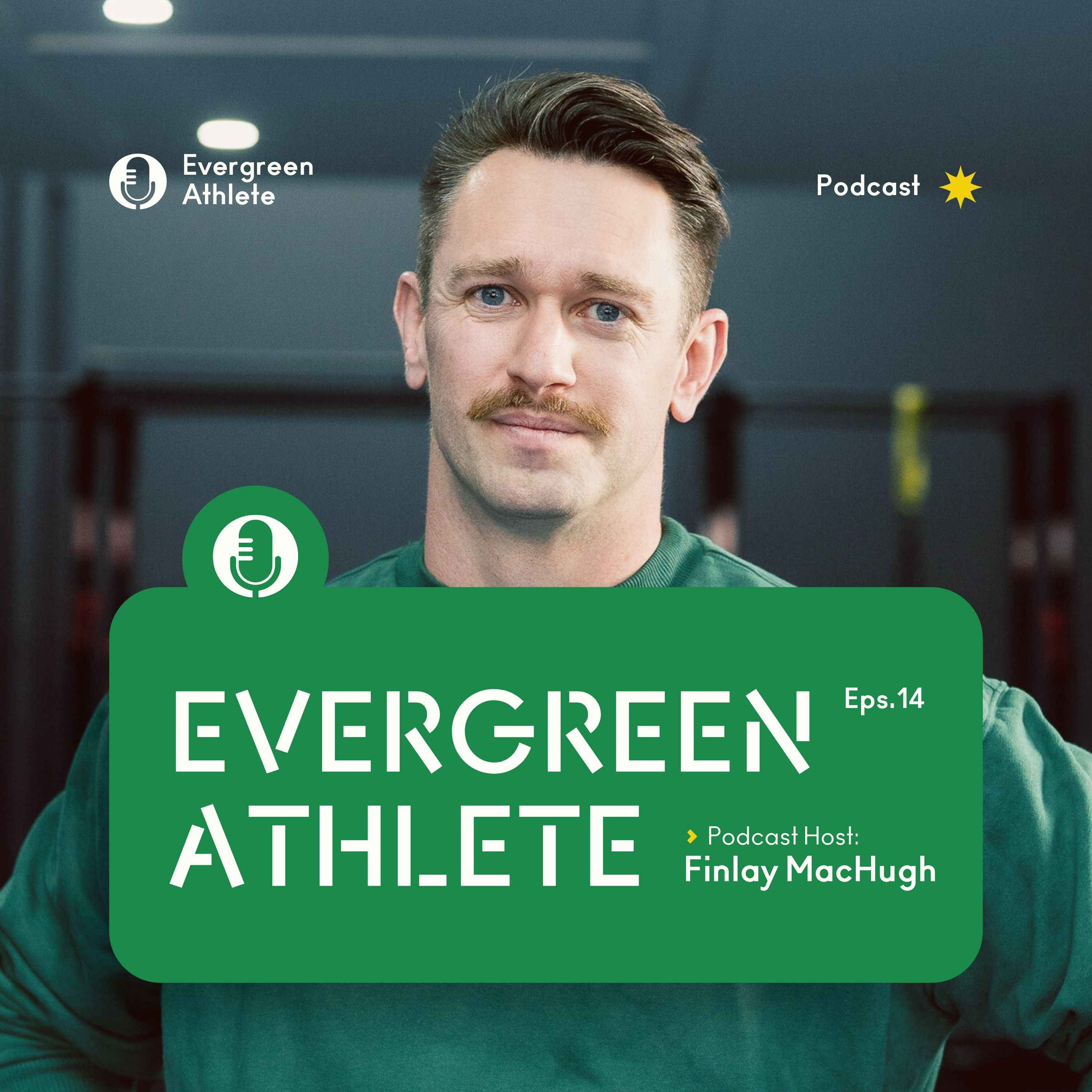 The Evergreen Athlete - By Finlay MacHugh