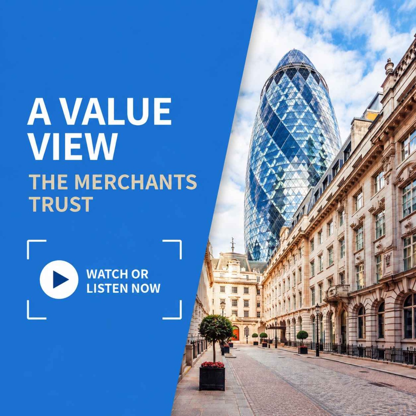 A Value View - The Merchants Trust PLC Podcast