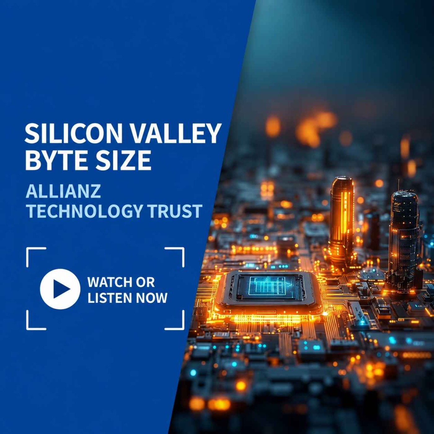 Silicon Valley Byte Size - The Allianz Technology Trust Podcast