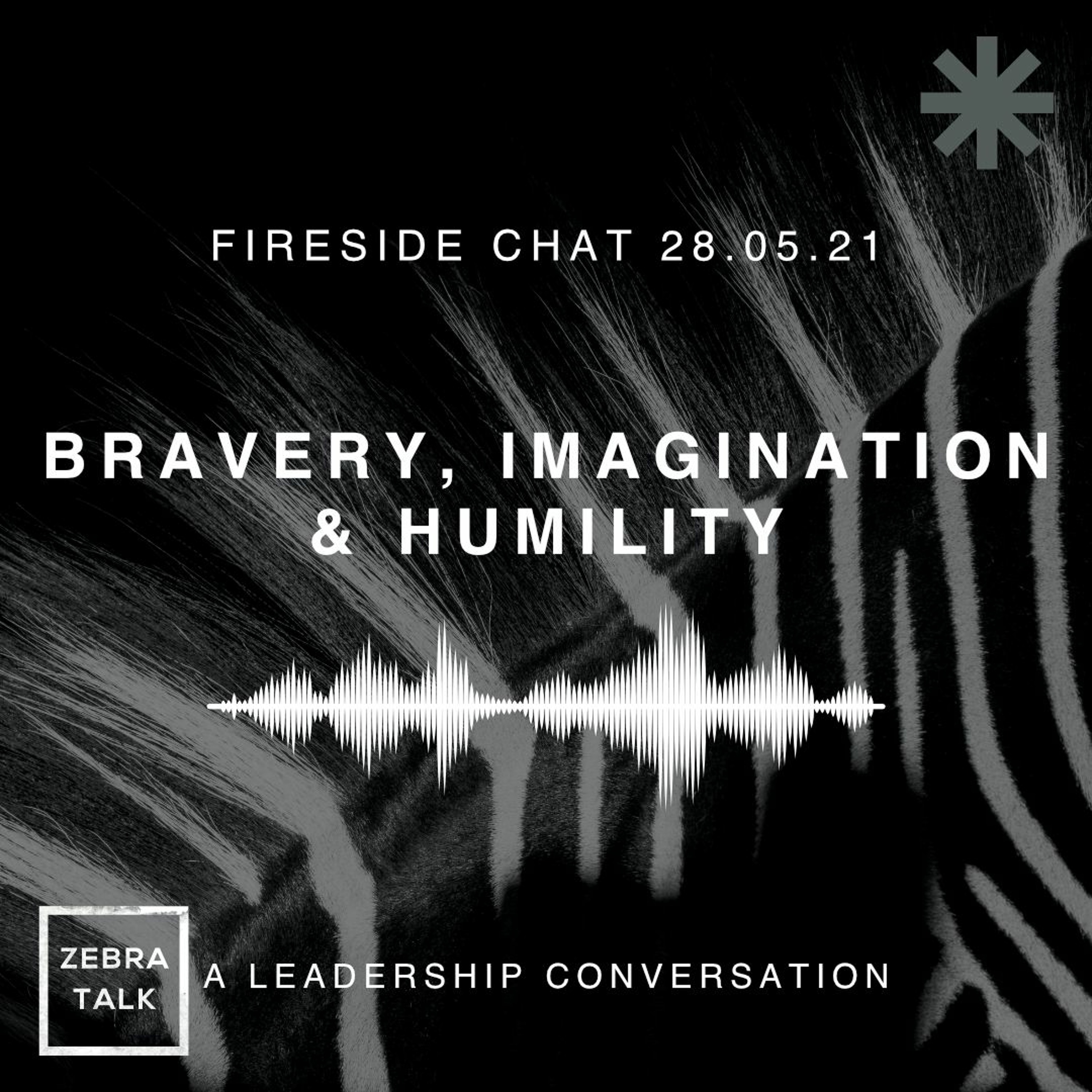 1 - Bravery, Imagination and Humility: A Leadership Conversation episode artwork