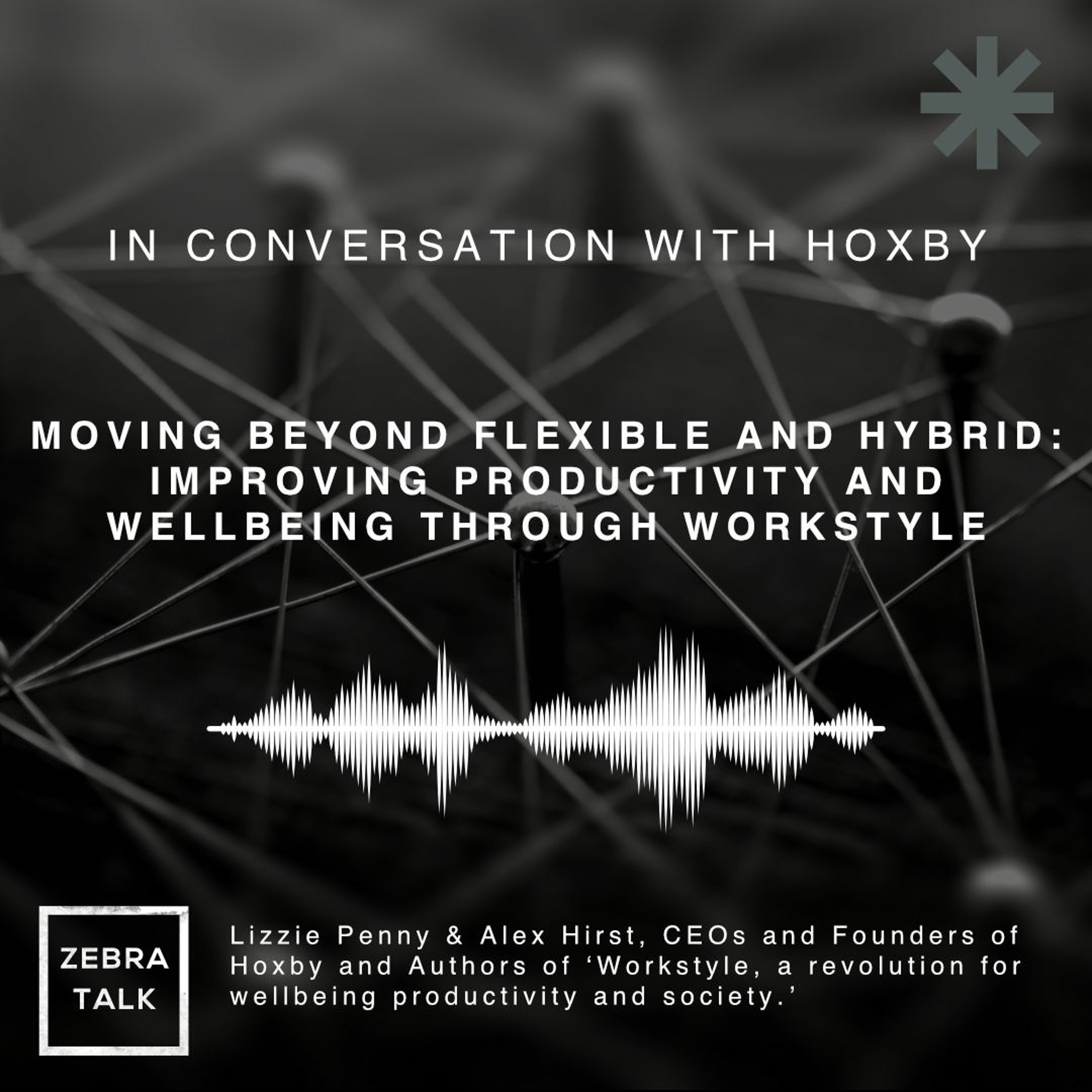 20 - Workstyle: moving beyond flexible and hybrid episode artwork