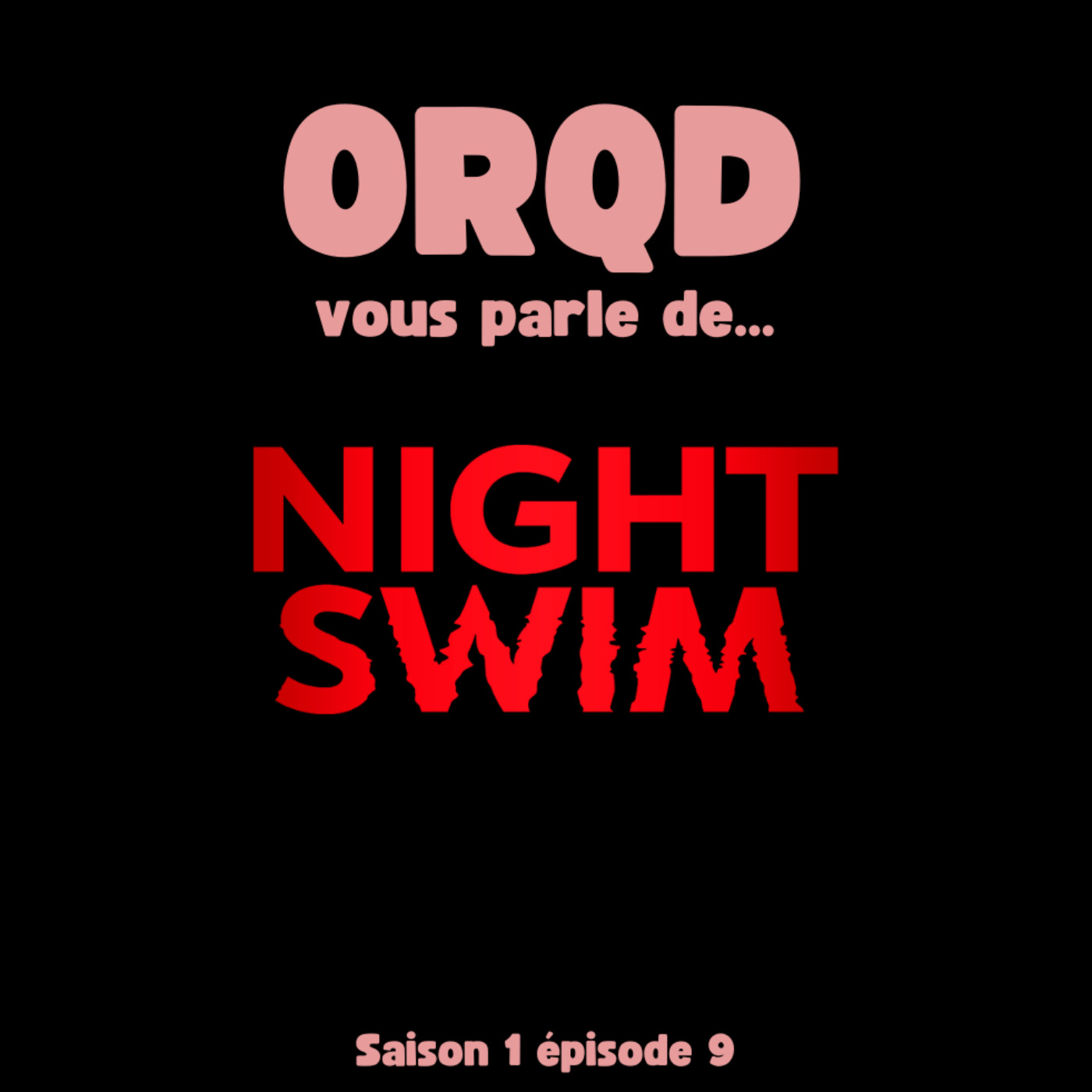 ORQD Night Swim S1 E9 episode artwork