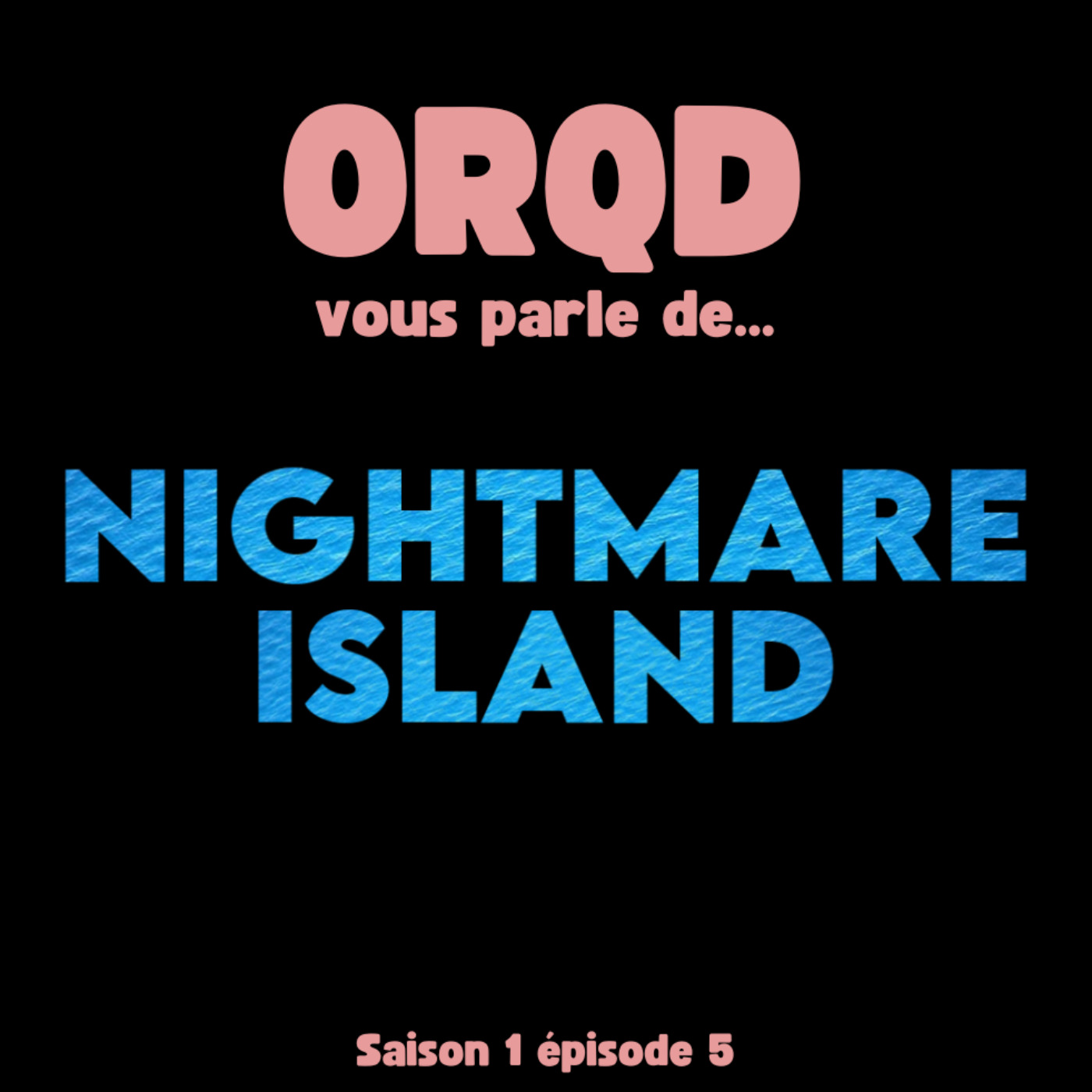 ORQD Nightmare Island S1 E5 episode artwork