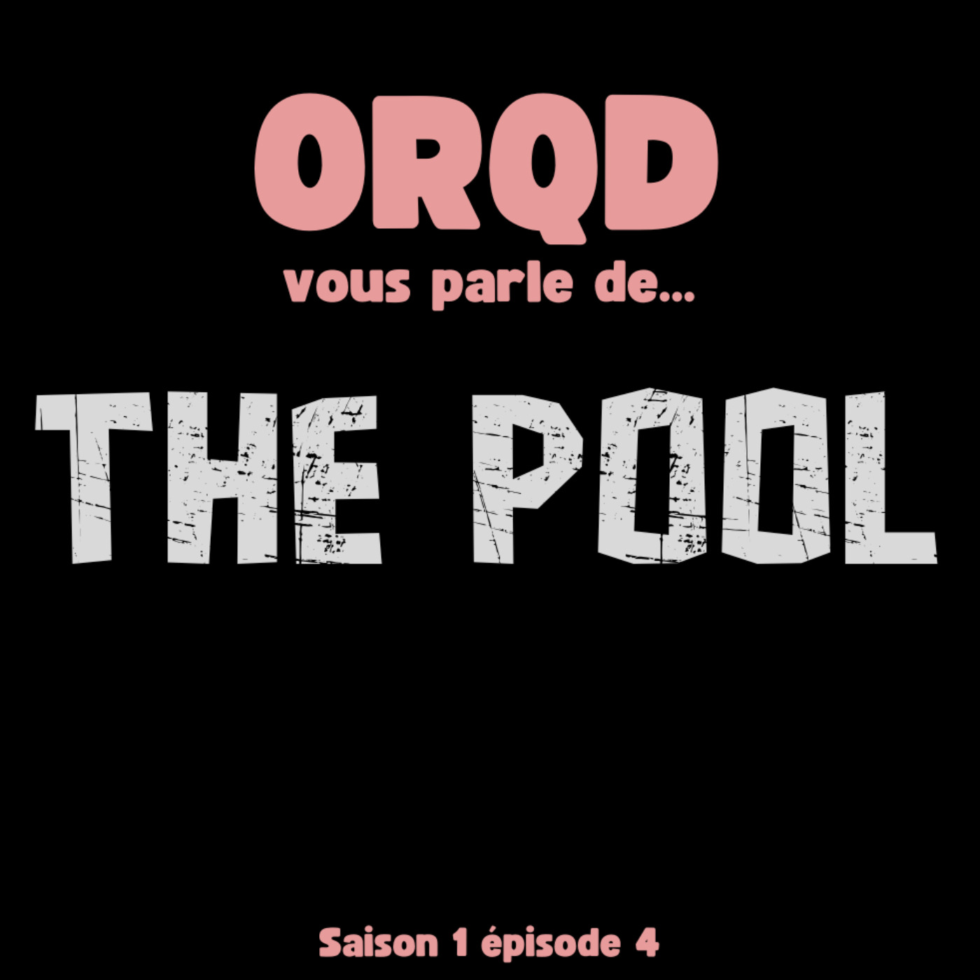 ORQD The Pool S1 E4 episode artwork