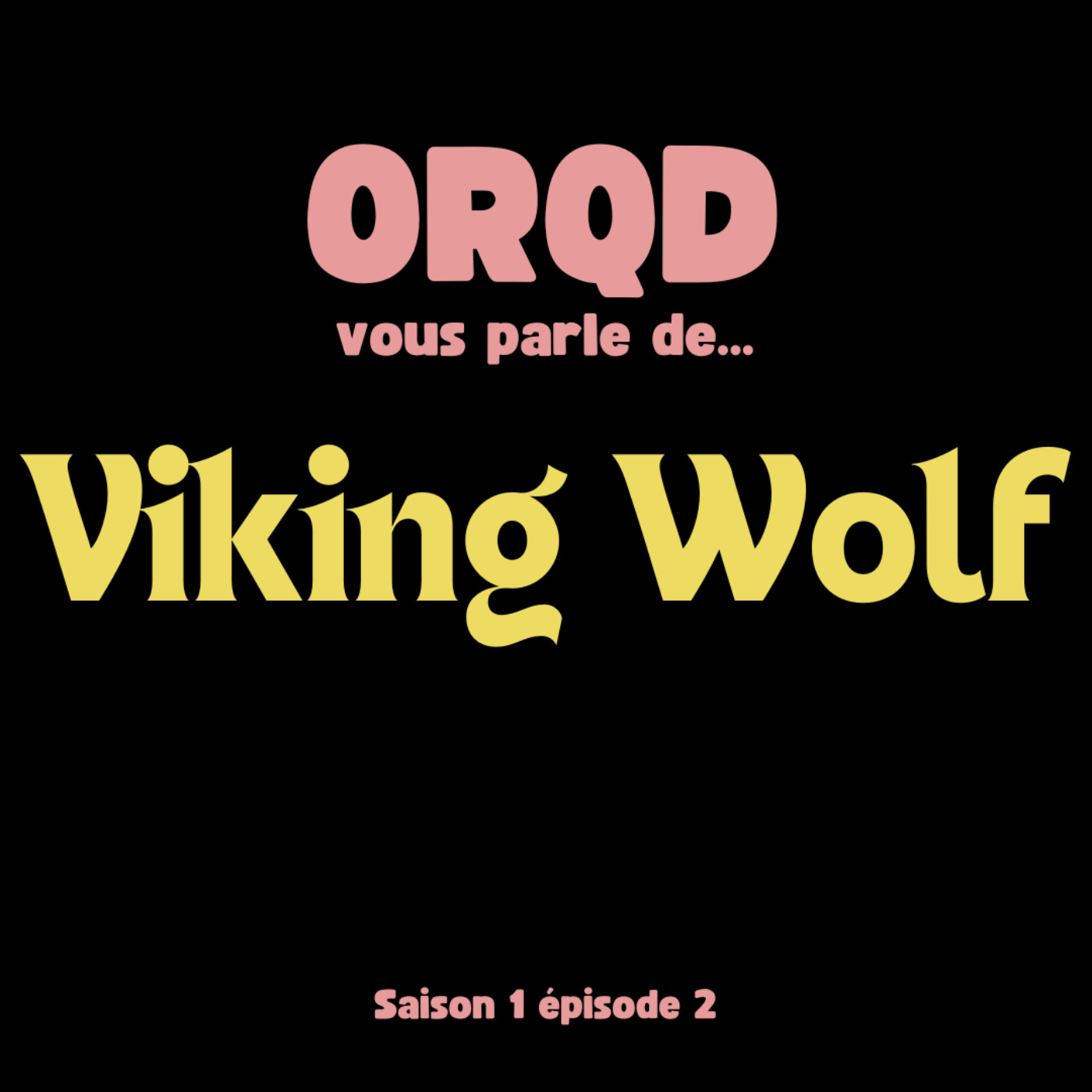 ORQD Viking Wolf S1 E2 episode artwork