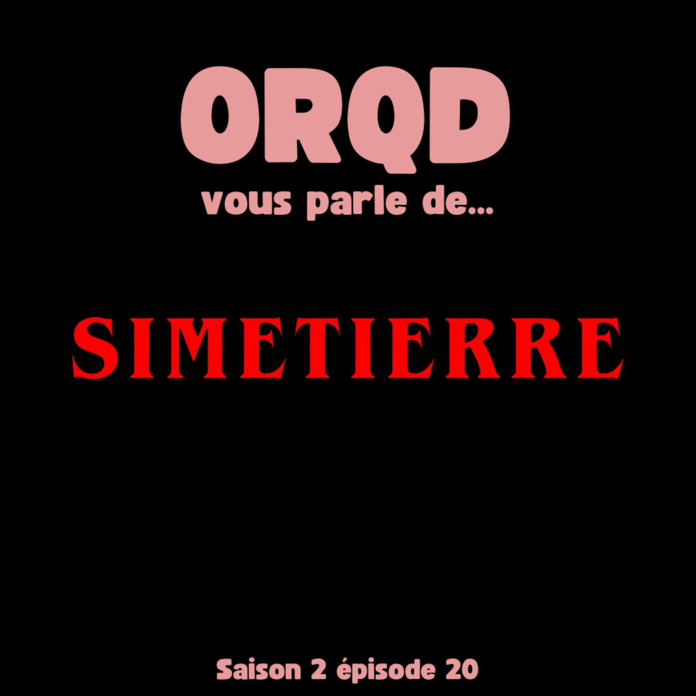 ORQD Simetierre S2 E20 episode artwork