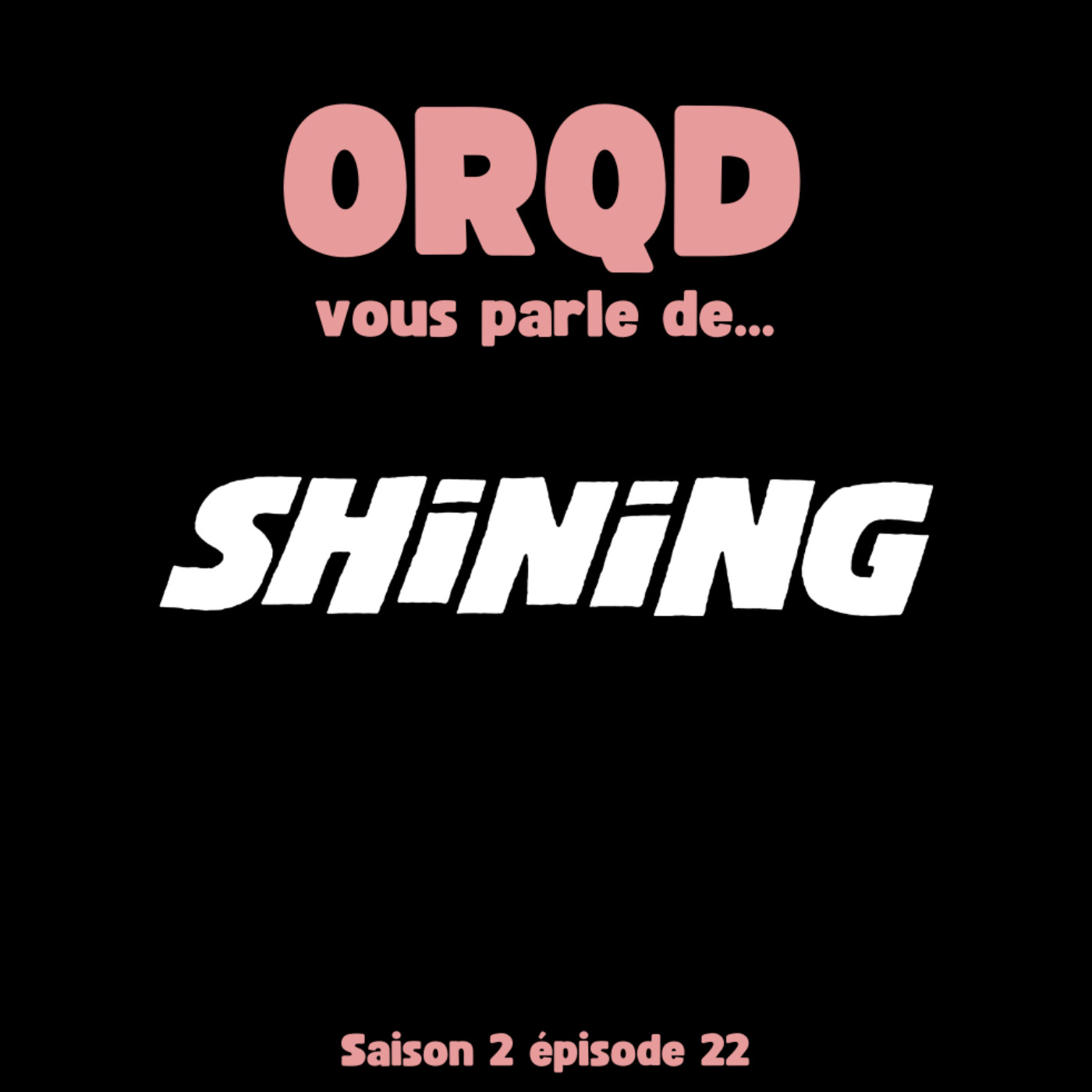 ORQD Shining S2 E22 episode artwork