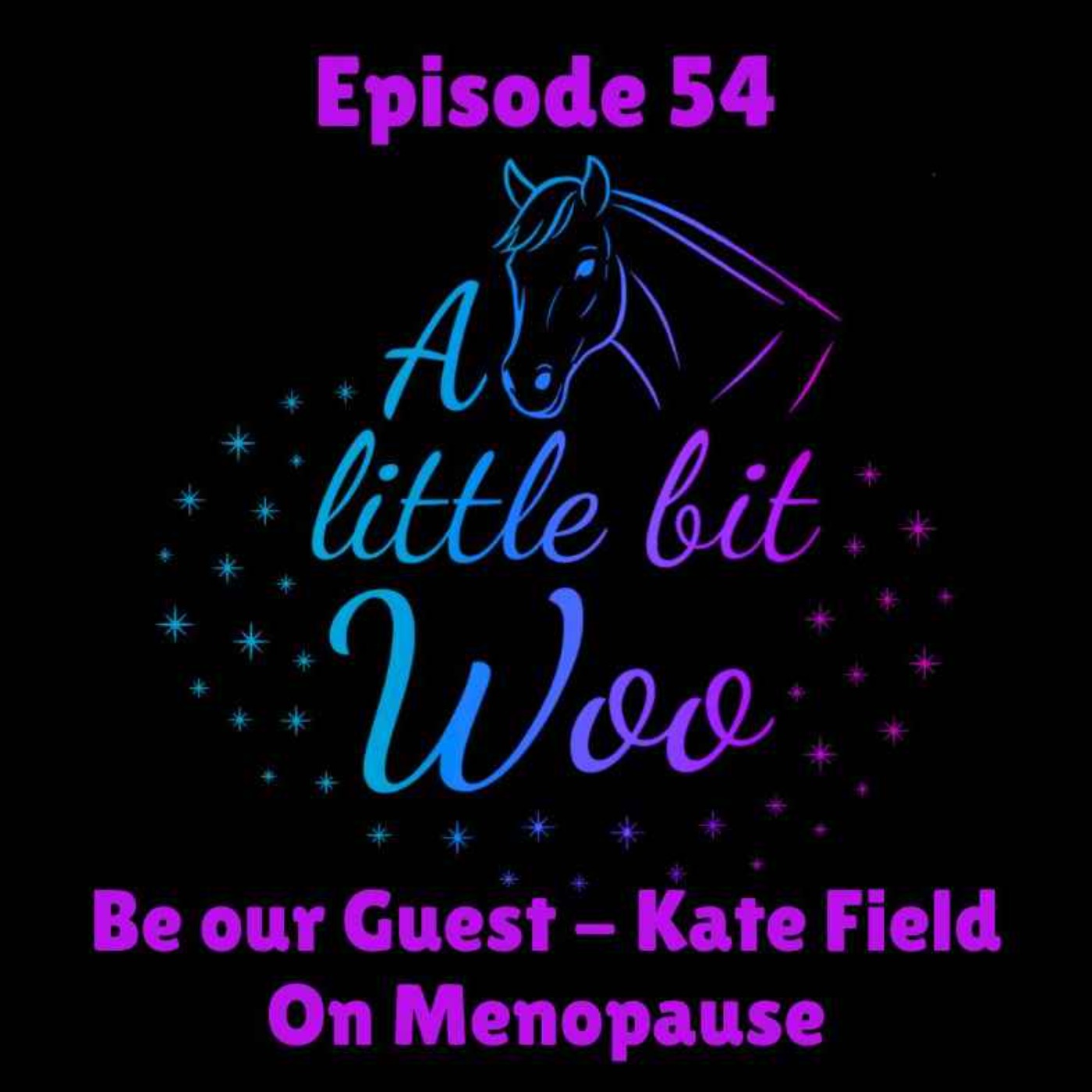 Be our Guest - Kate Field on Menopause episode artwork